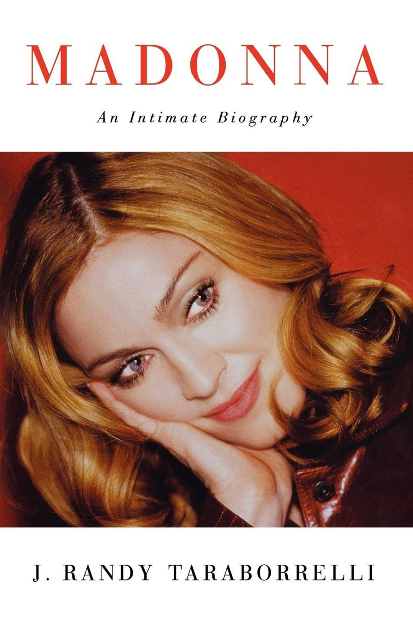 Madonna: An Intimate Biography - J. Randy Taraborrelli