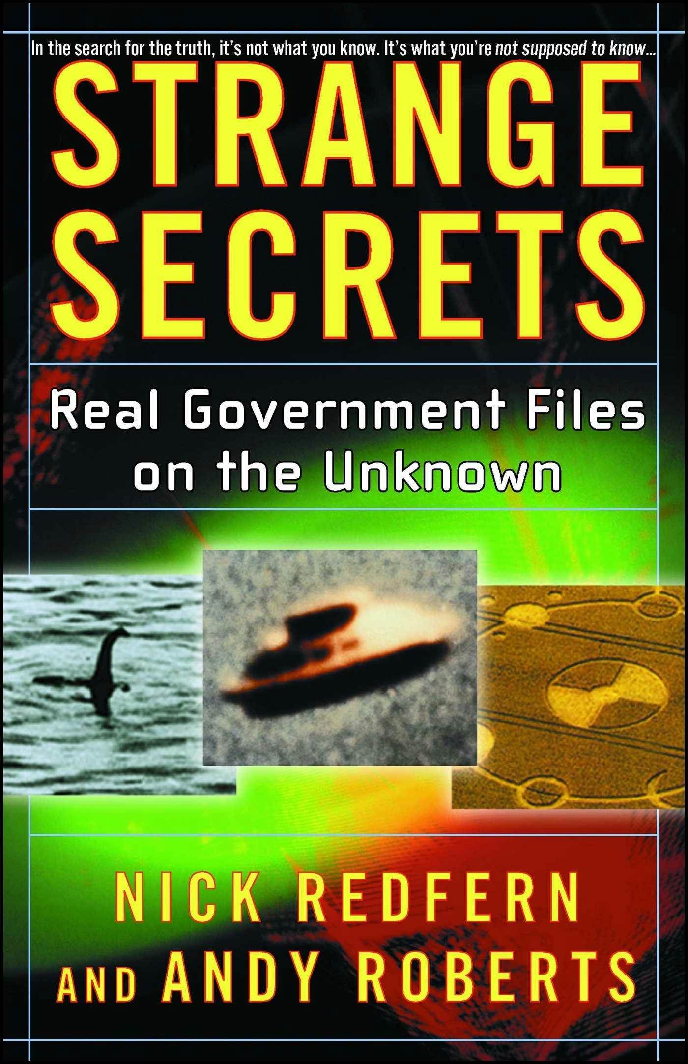 Strange Secrets: Real Government Files on the Unknown - Nick Redfern, Andy Roberts