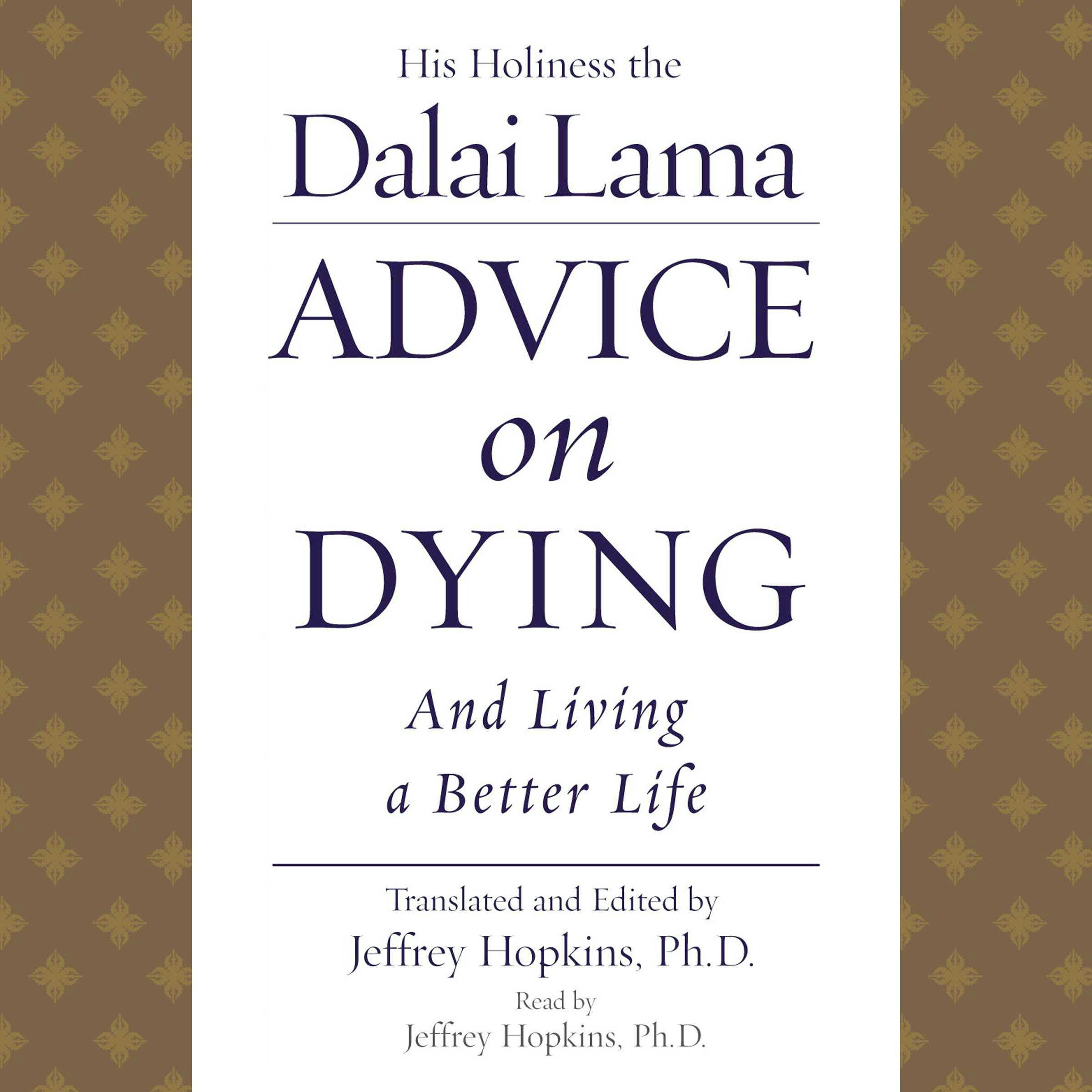 Advice On Dying: And Living a Better Life - His Holiness the Dalai Lama