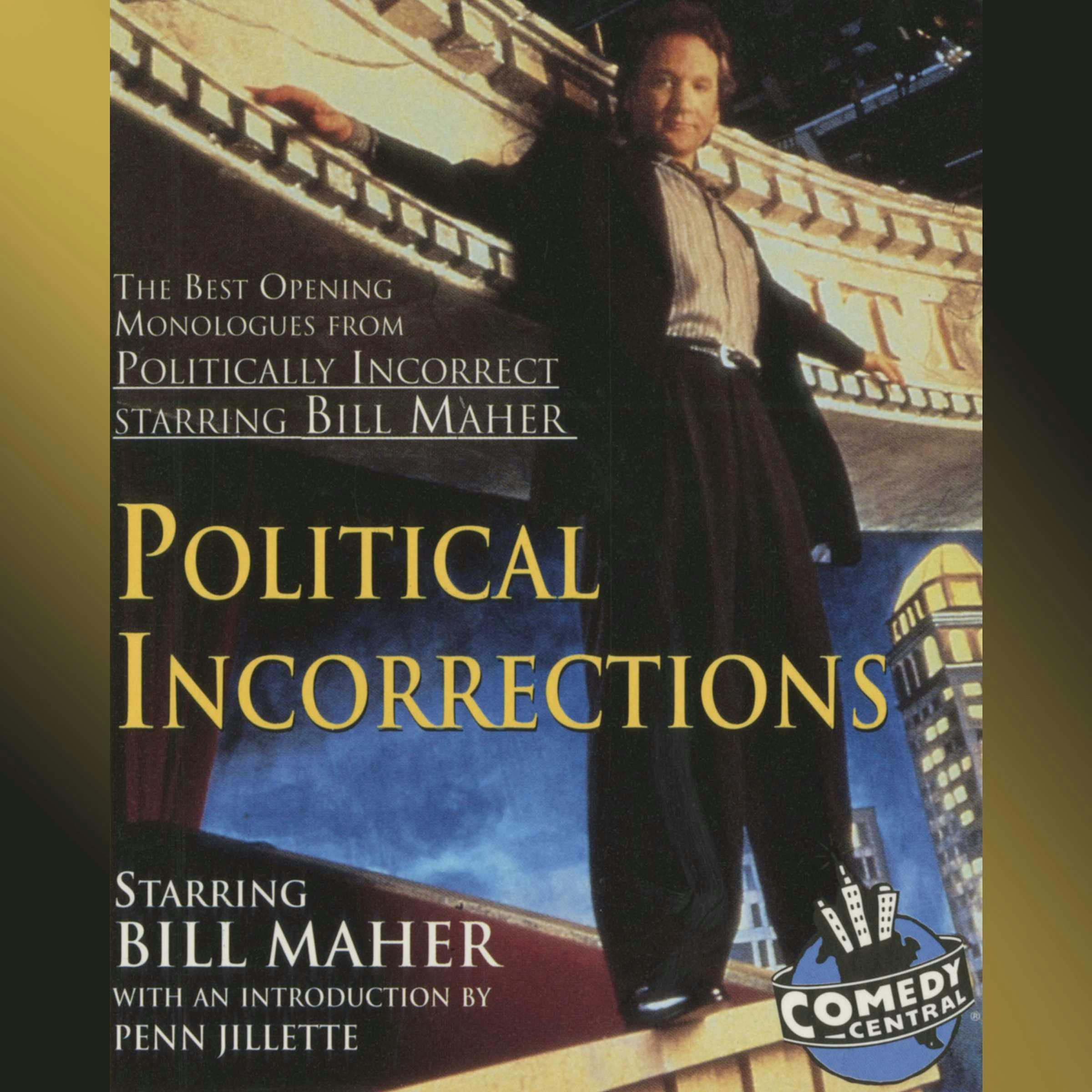 Political Incorrections: The Best Opening Monologues from Politically Incorrect with Bill Maher - undefined