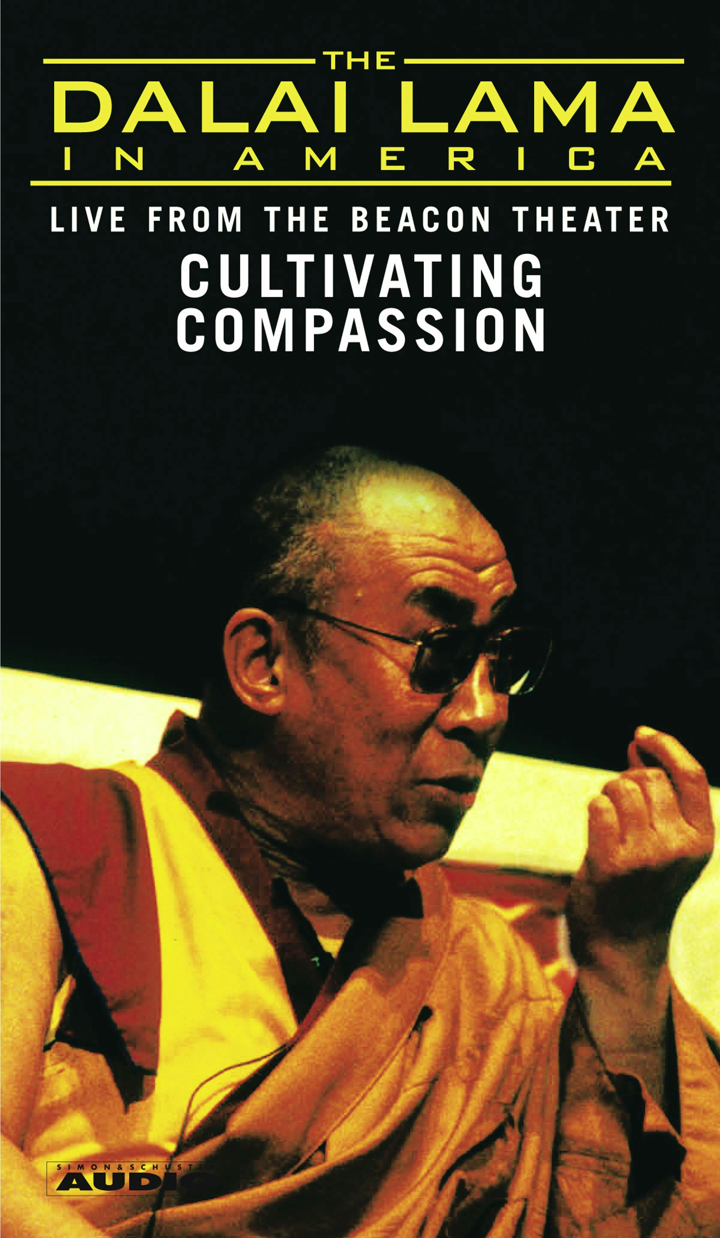 The Dalai Lama in America:Cultivating Compassion - His Holiness the Dalai Lama