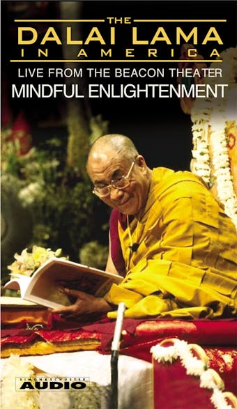 The Dalai Lama in America :Mindful Enlightenment