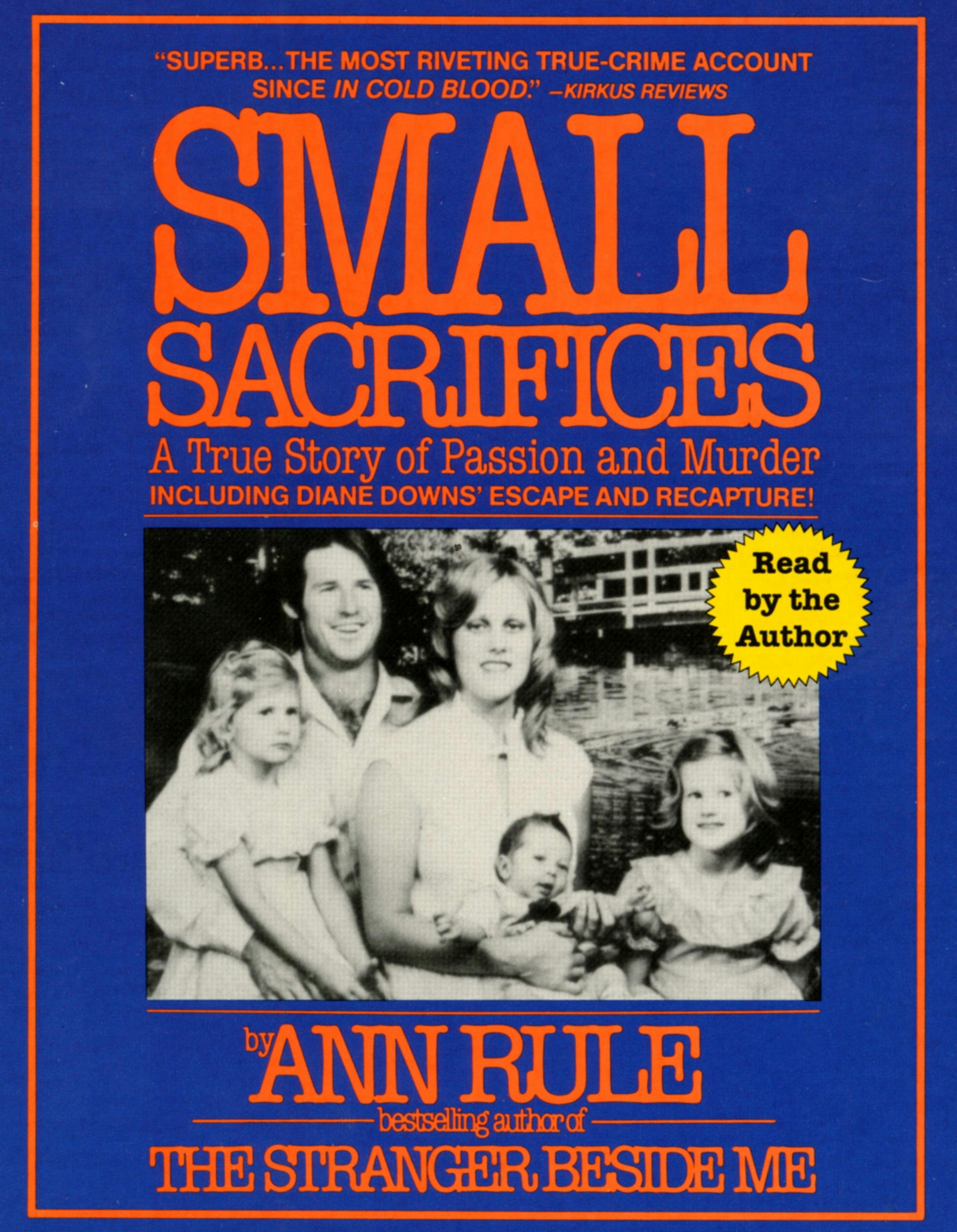 Small Sacrifices - Ann Rule