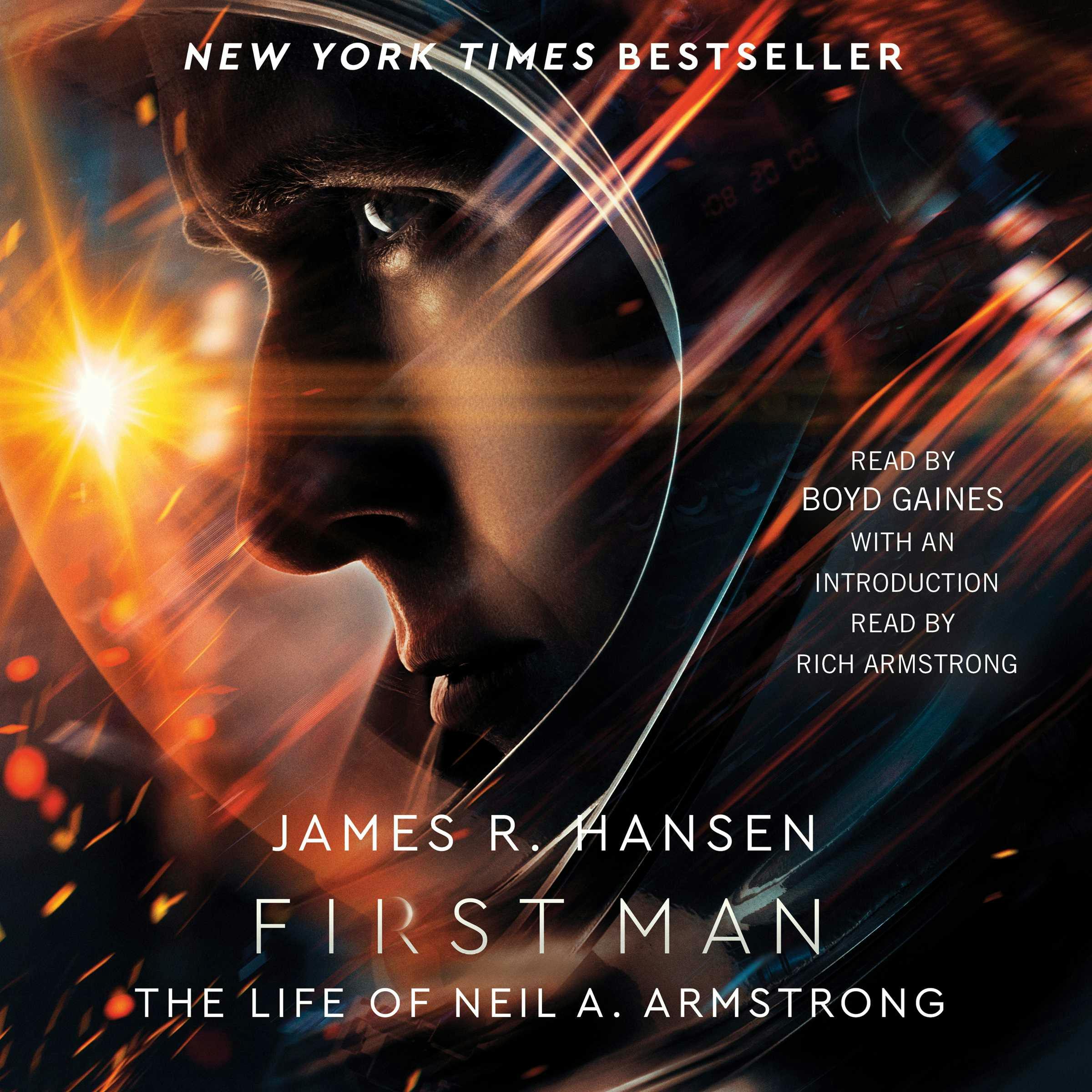 First Man: The Life of Neil A. Armstrong - James R. Hansen