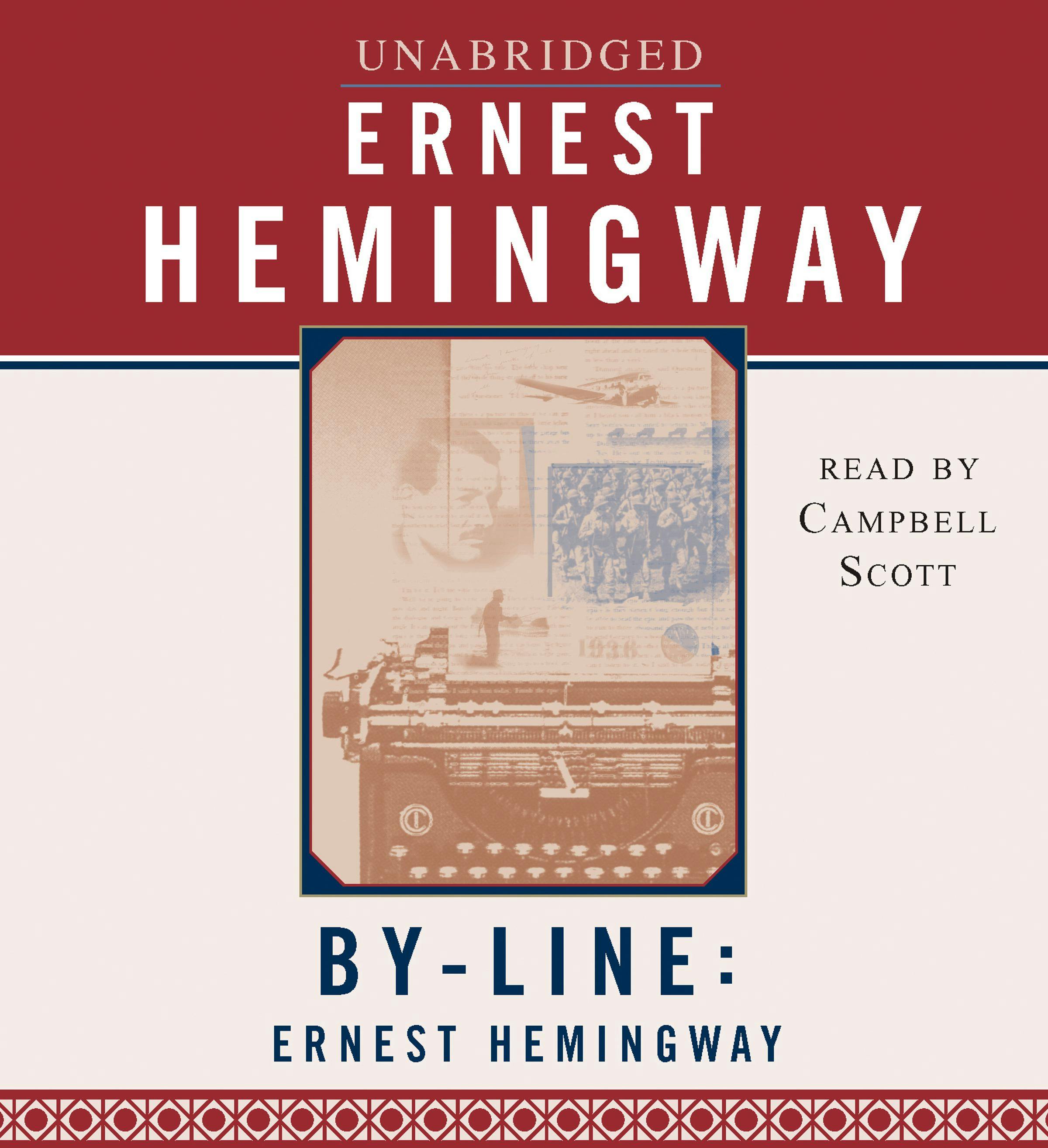 Byline: Ernest Hemingway - Ernest Hemingway