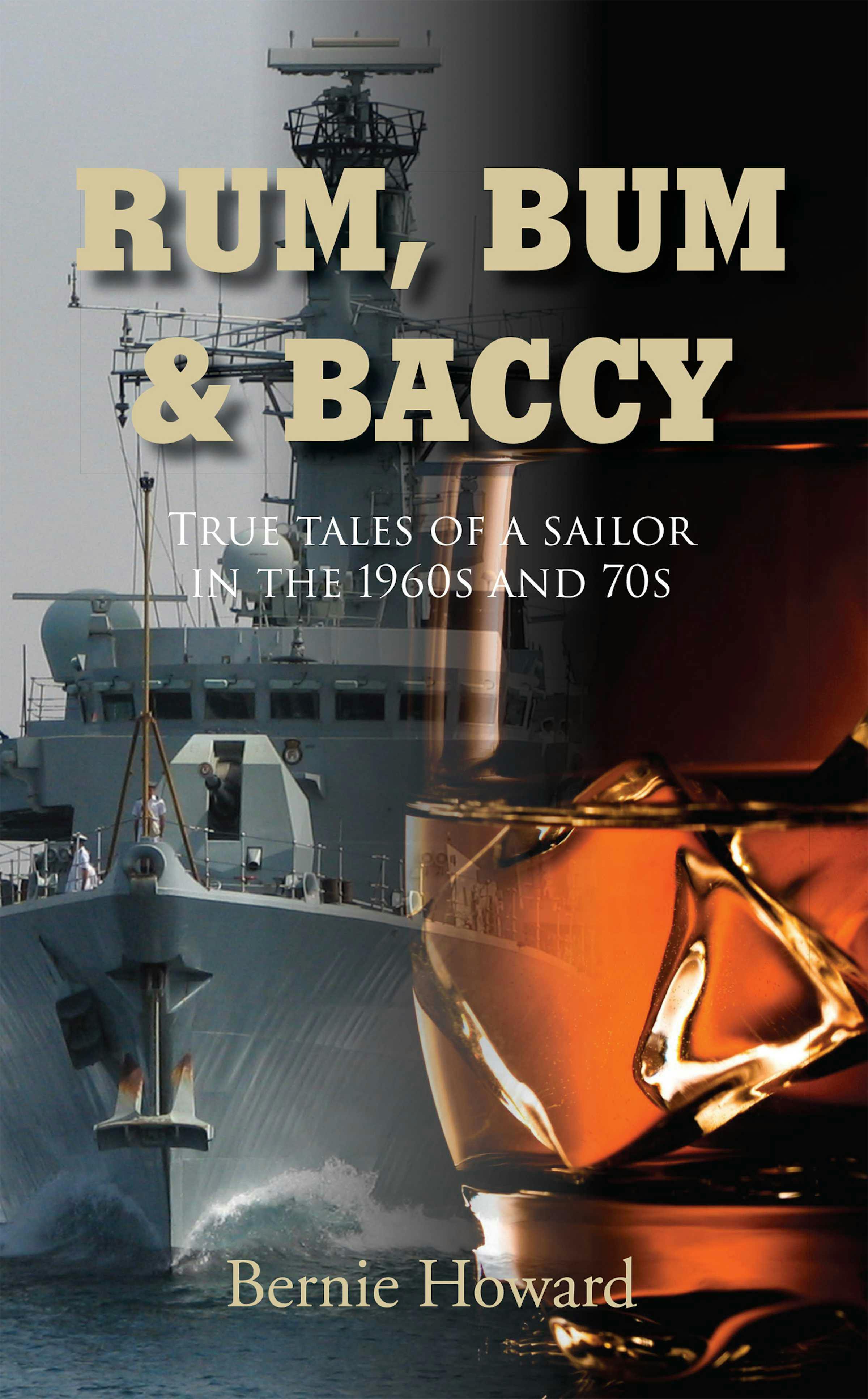 Rum Bum and Baccy - Bernie Howard