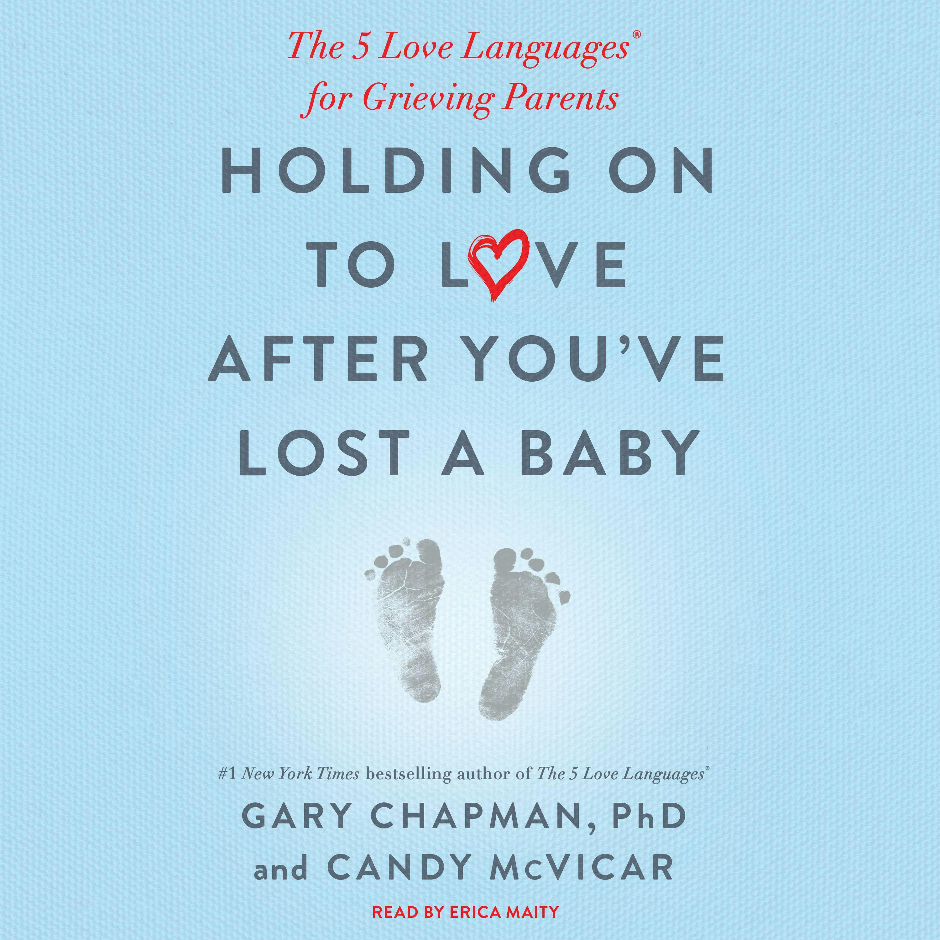 Holding on to Love After You've Lost a Baby: The 5 Love Languages® for Grieving Parents - Gary Chapman, Candy McVicar
