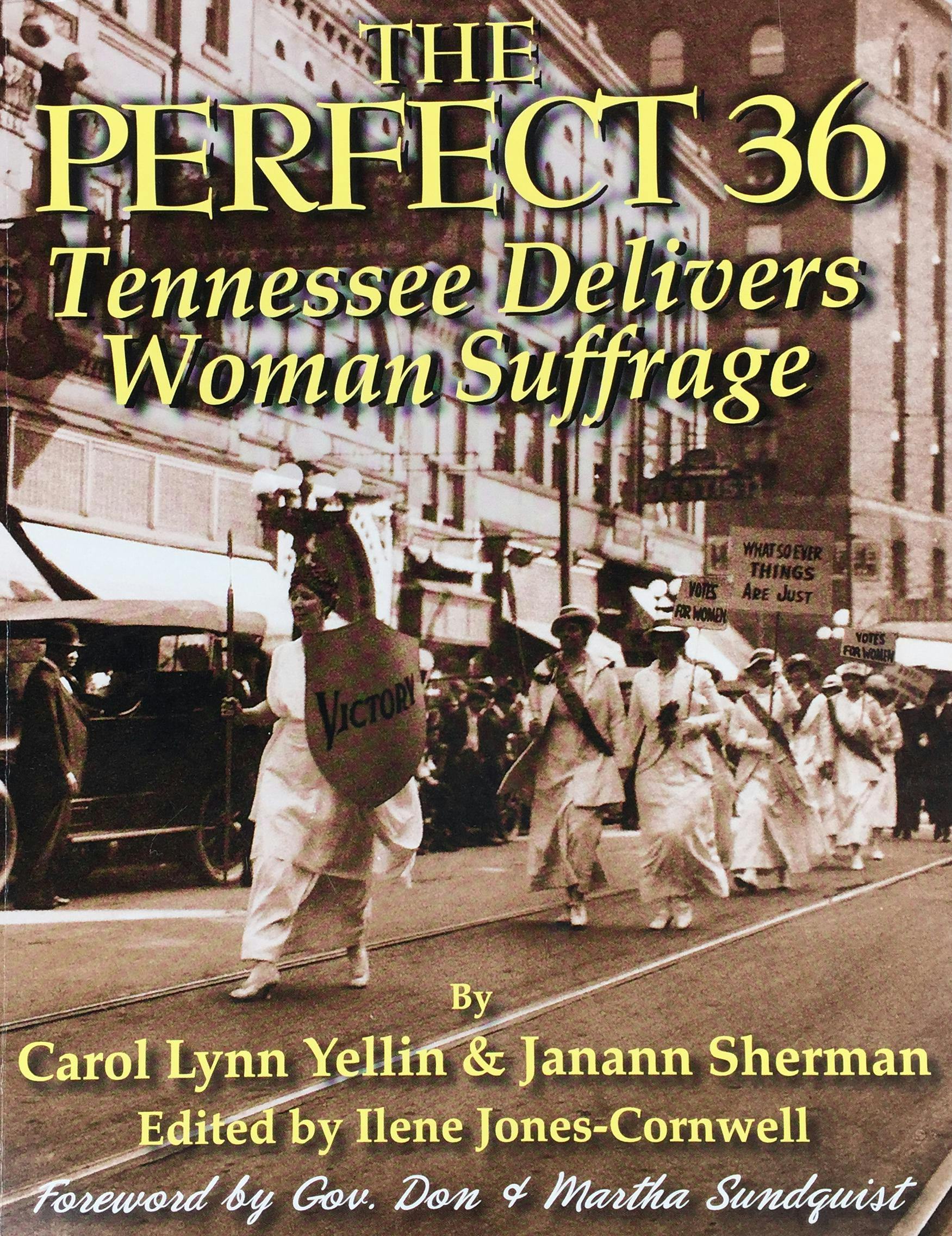 The Perfect 36: Tennessee Delivers Woman Suffrage - undefined