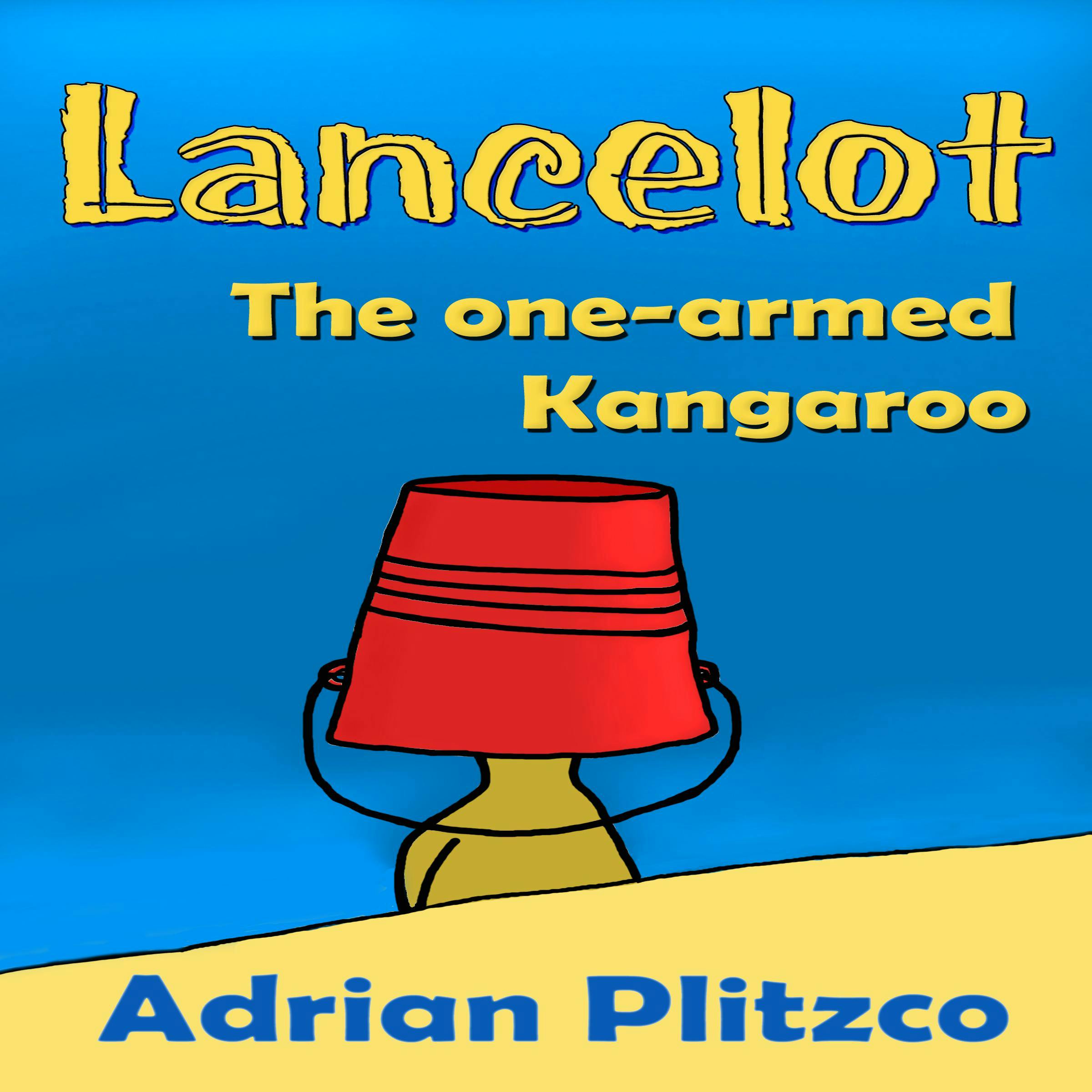 Lancelot - The one-armed Kangaroo - Adrian Plitzco