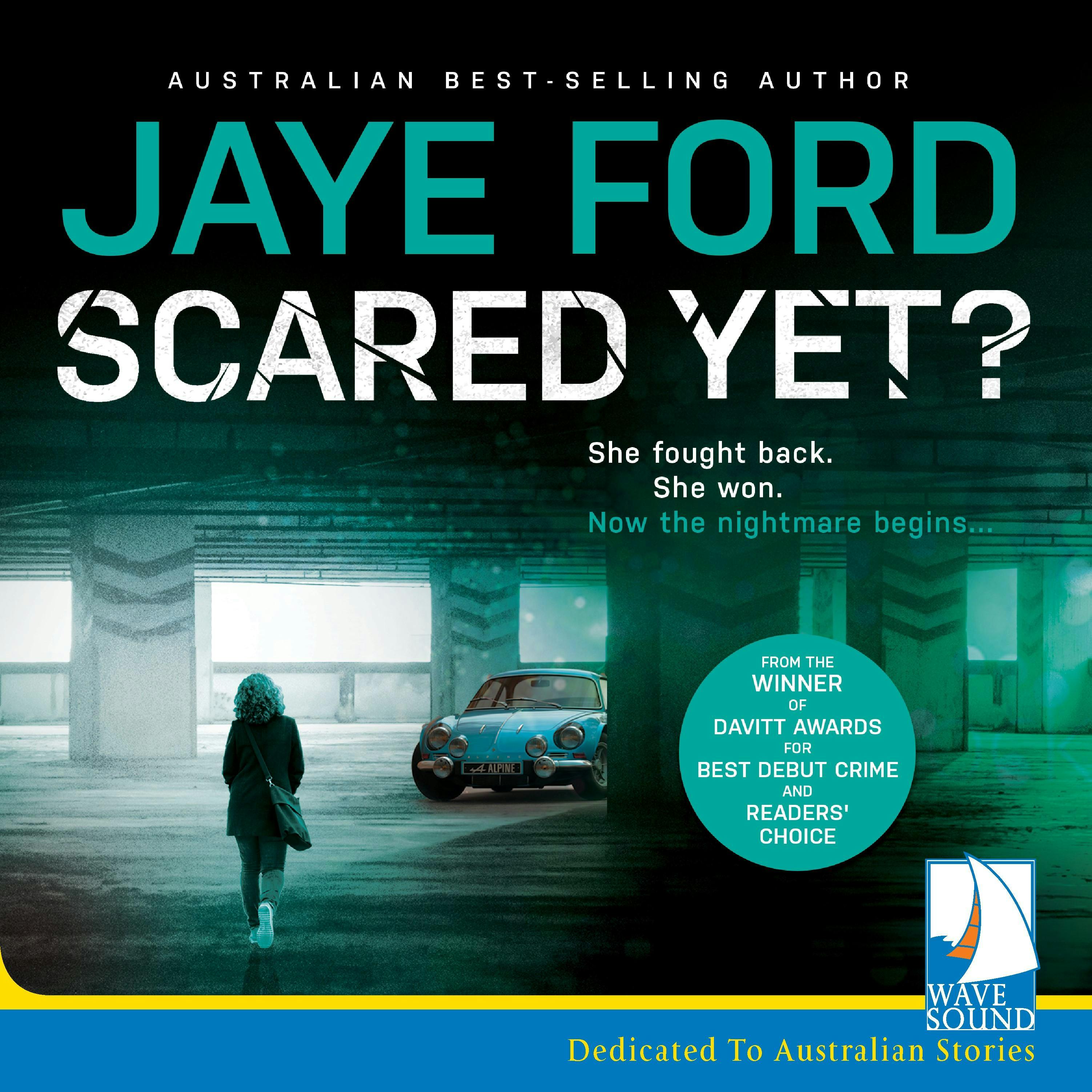 Scared Yet? - Jaye Ford