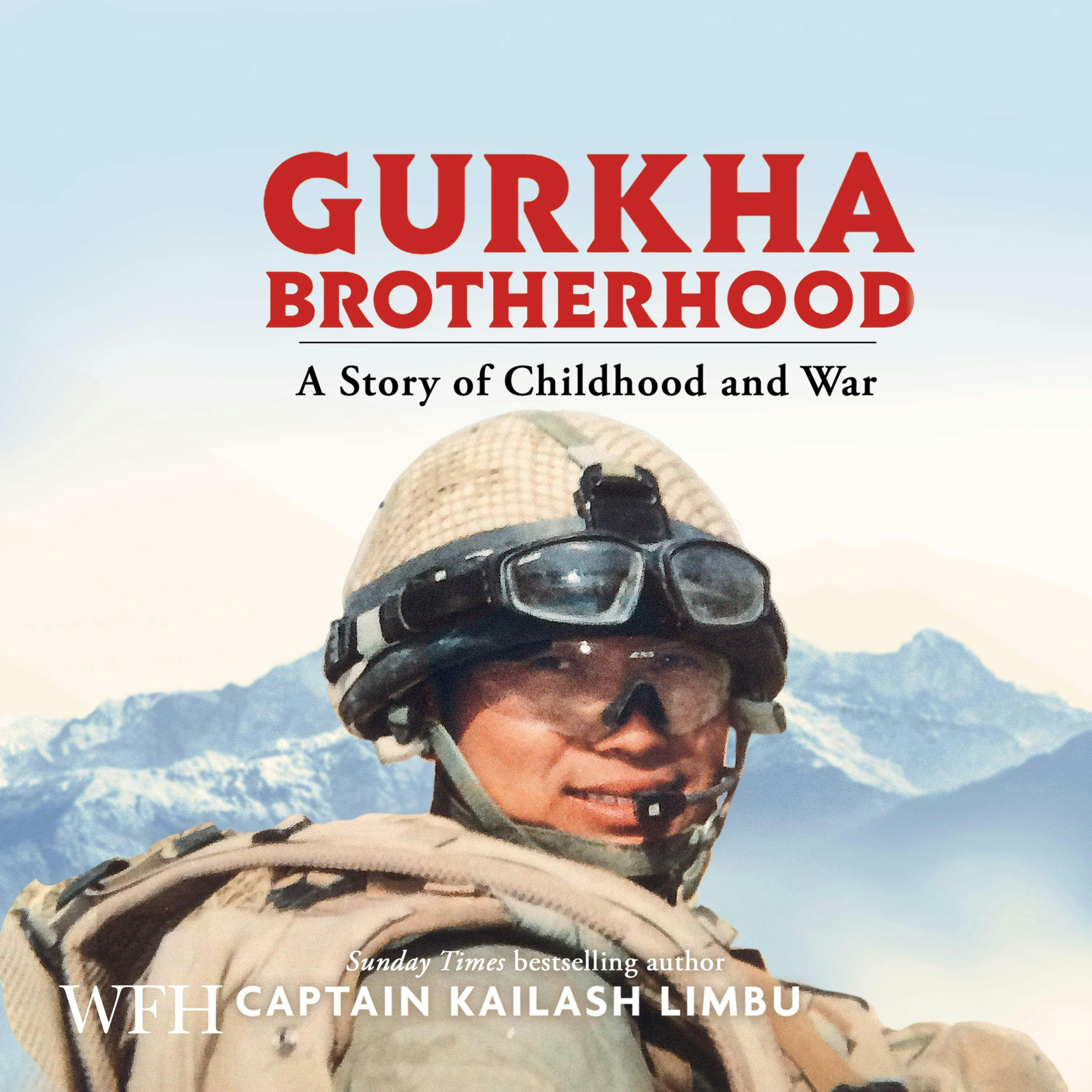 Gurkha Brotherhood - Captain Kailash Limbu