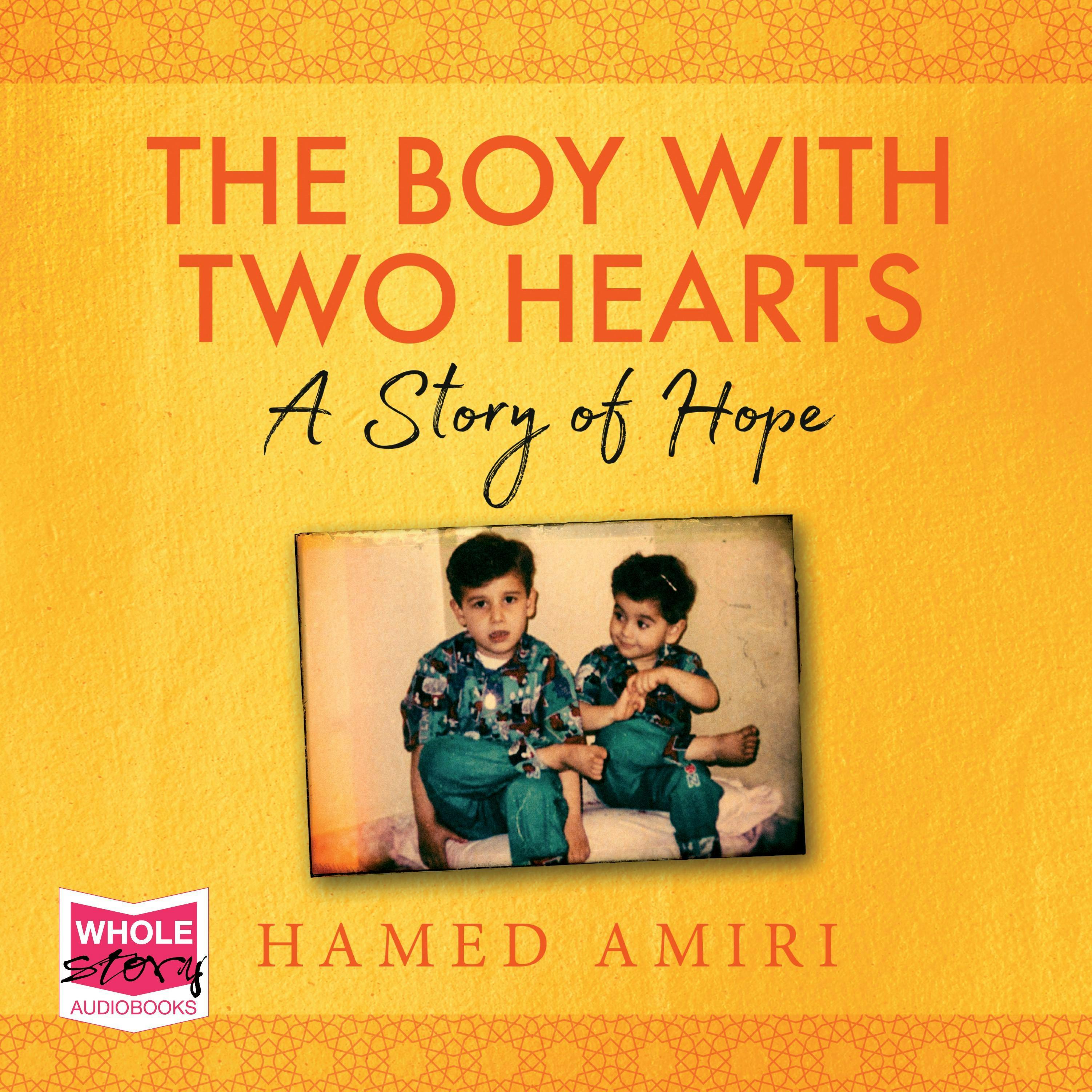 The Boy with Two Hearts: A Story of Hope - undefined