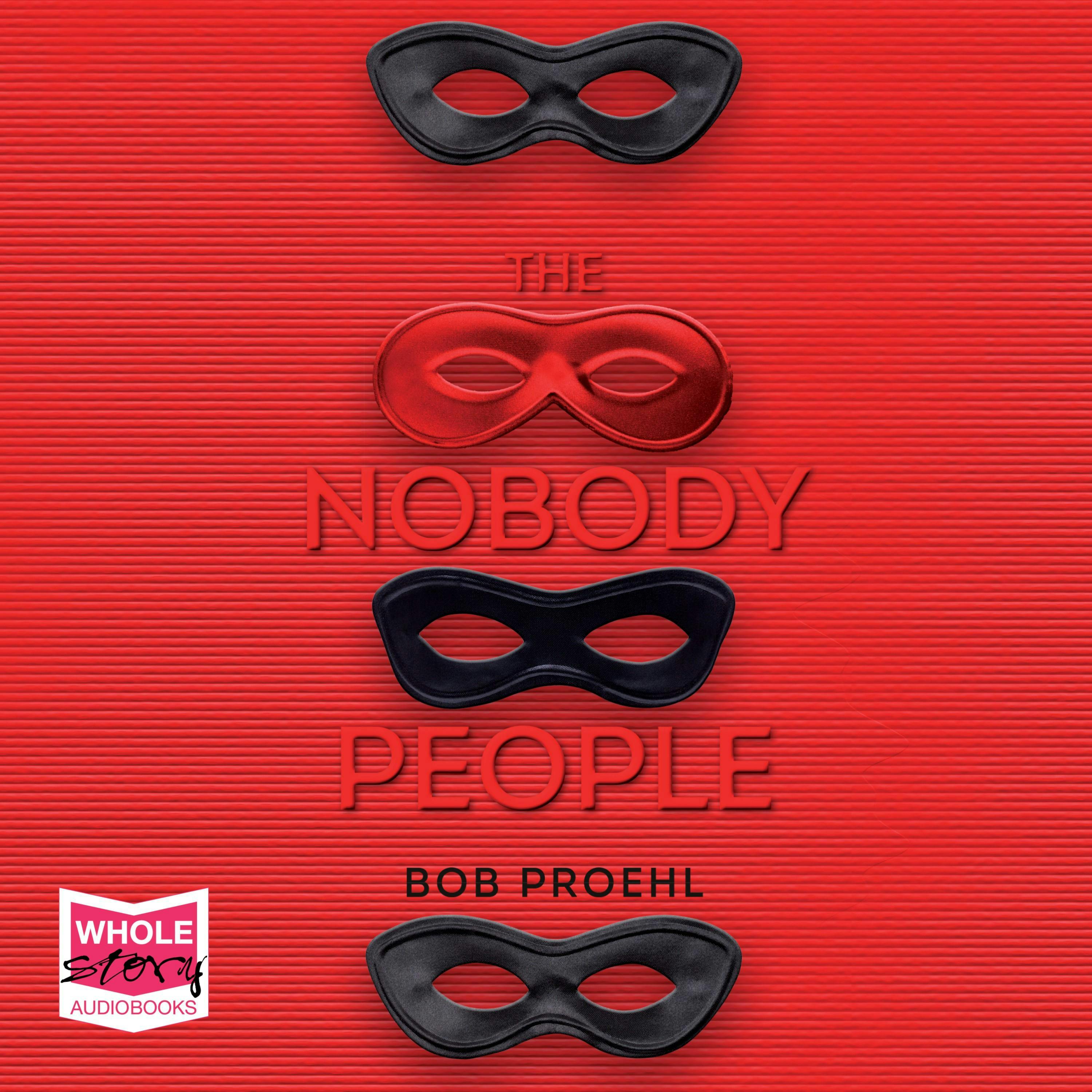 The Nobody People: The Resonant Duology, Book 1 - Bob Proehl