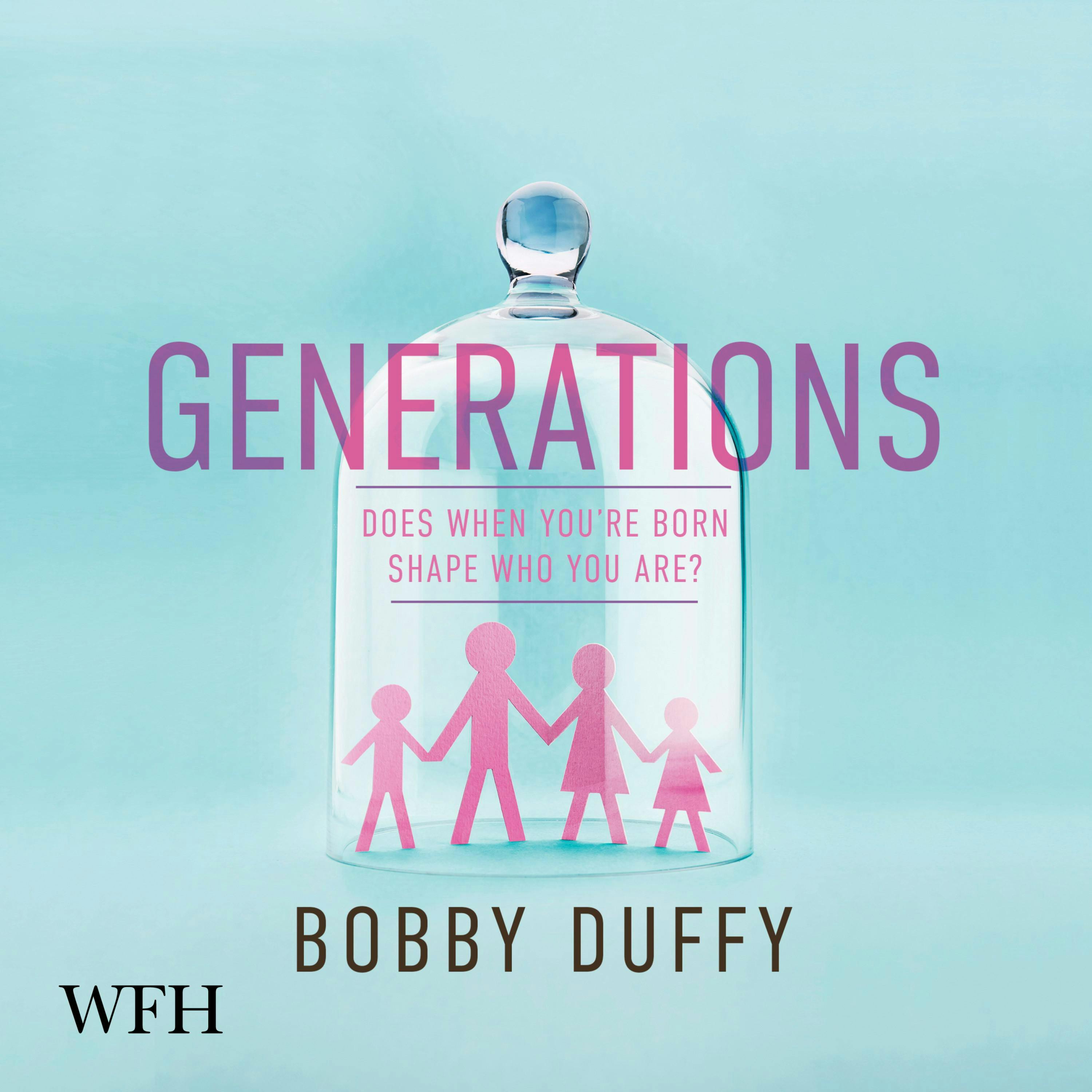 Generations: Does When You’re Born Shape Who You Are? - undefined
