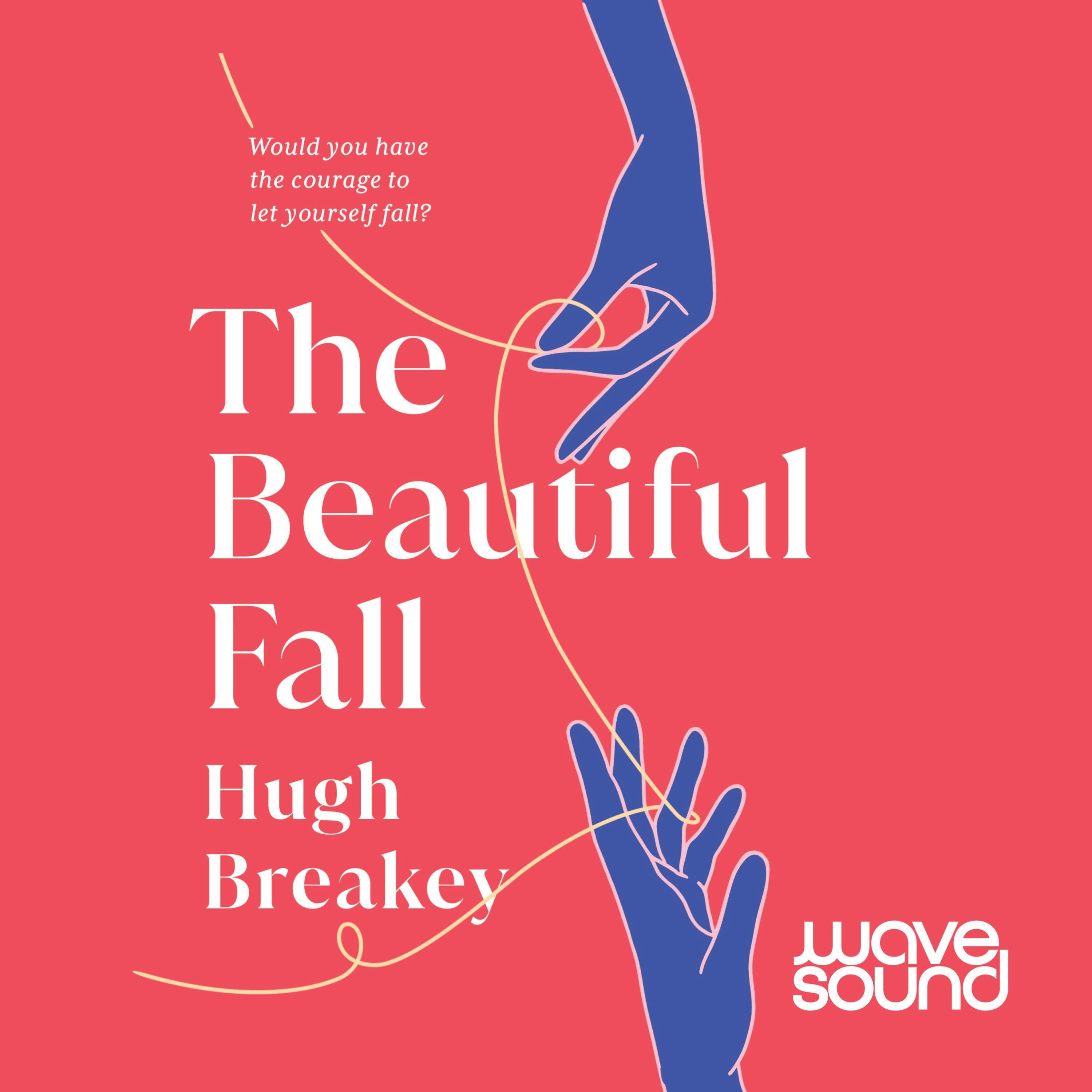 The Beautiful Fall - Hugh Breakey