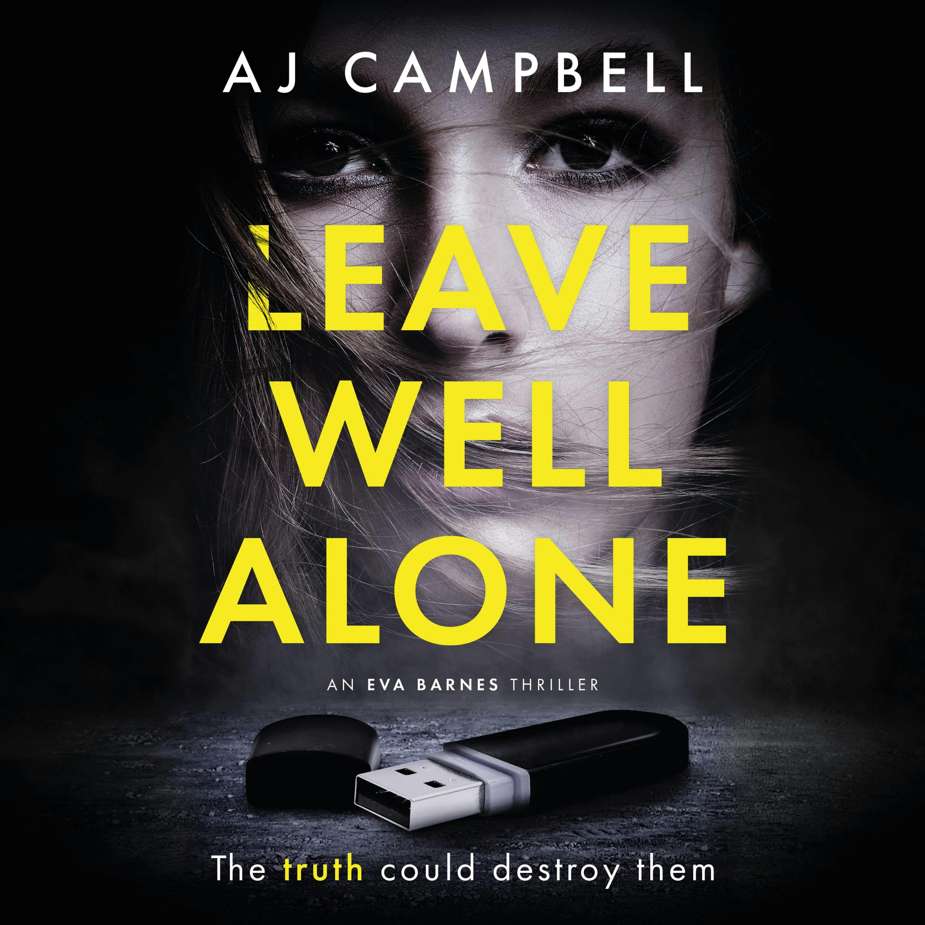 Leave Well Alone - A J Campbell