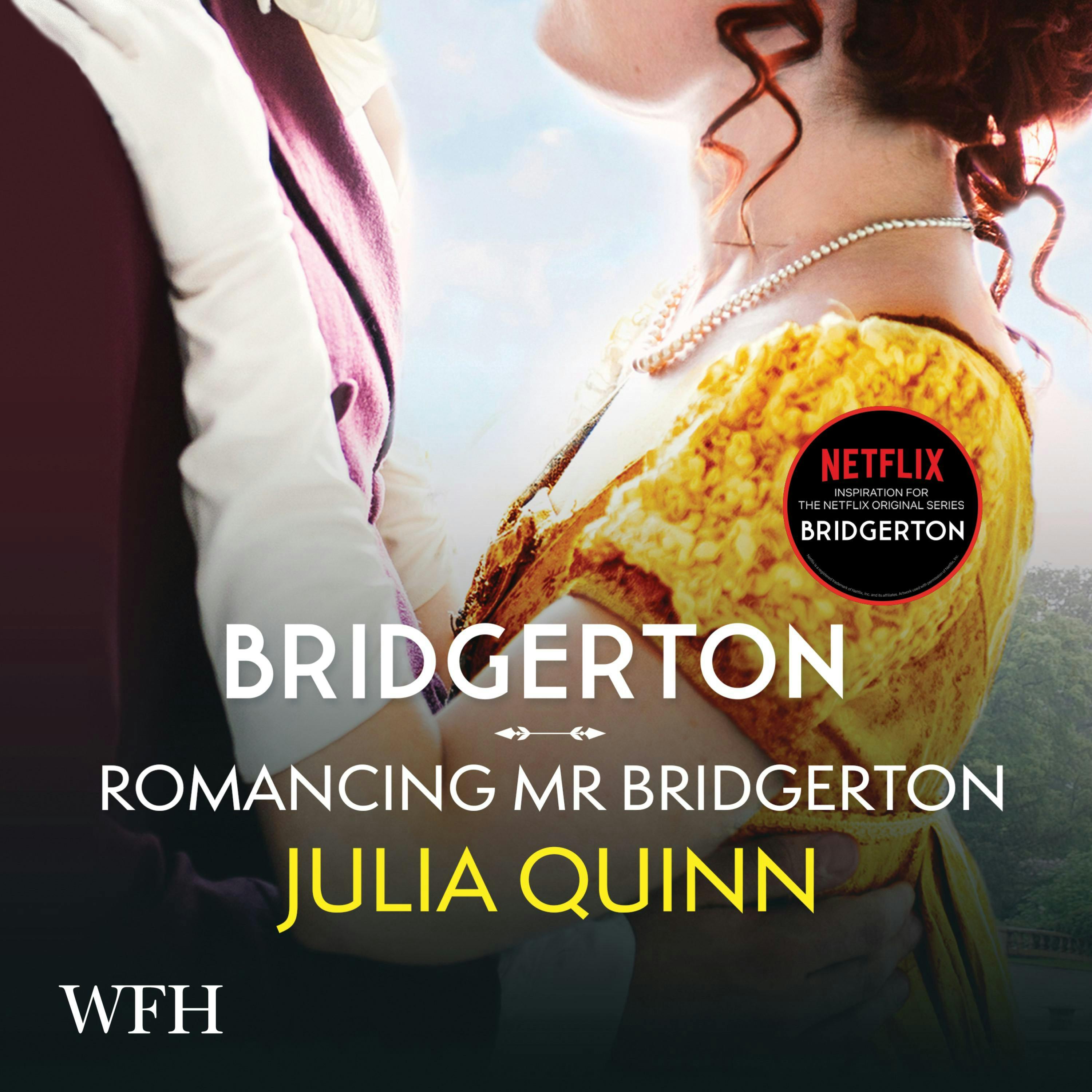 Bridgerton: Romancing Mister Bridgerton: Bridgertons Book 4 - Julia Quinn