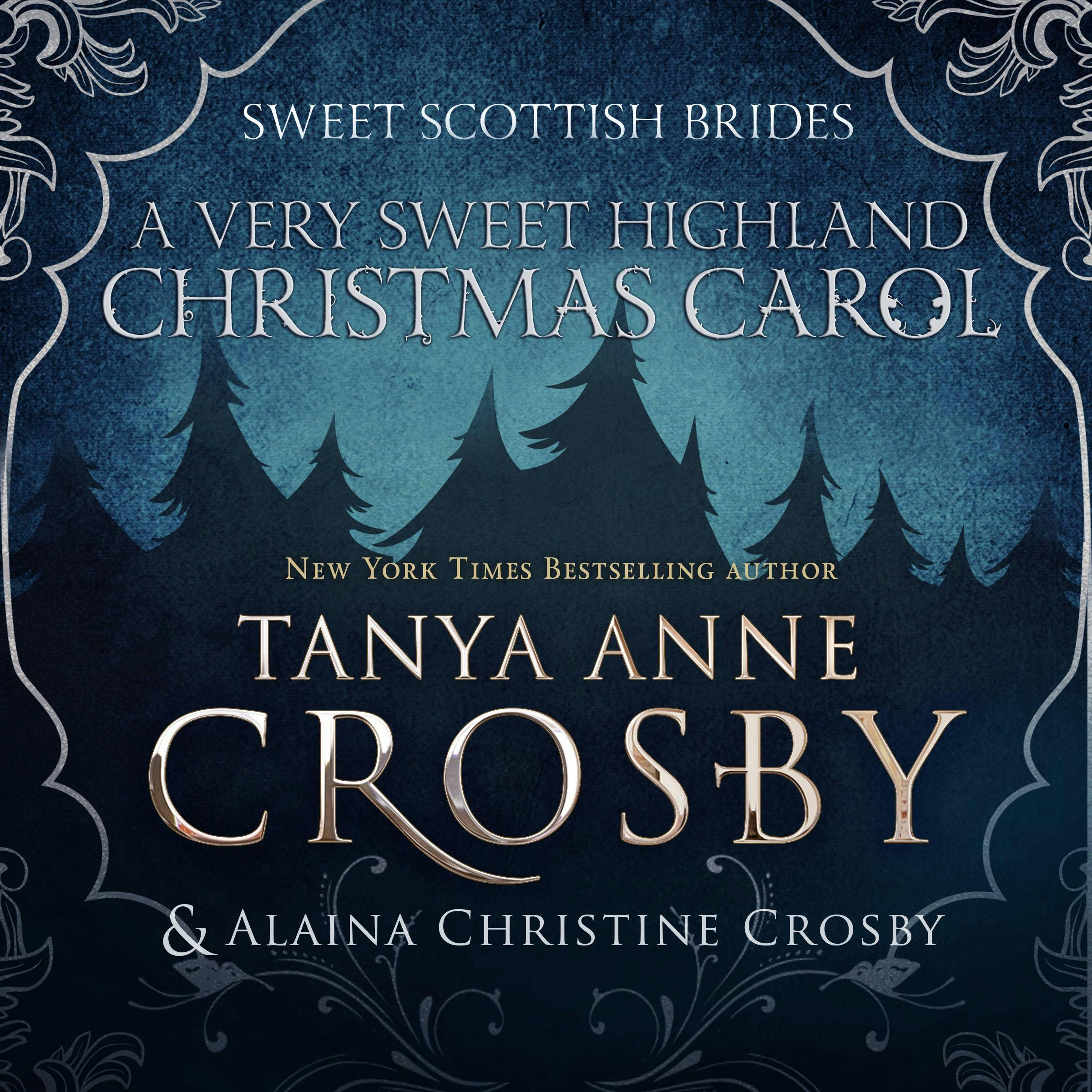 A Very Sweet Highland Christmas Carol - Tanya Anne Crosby, Alaina Christine Crosby