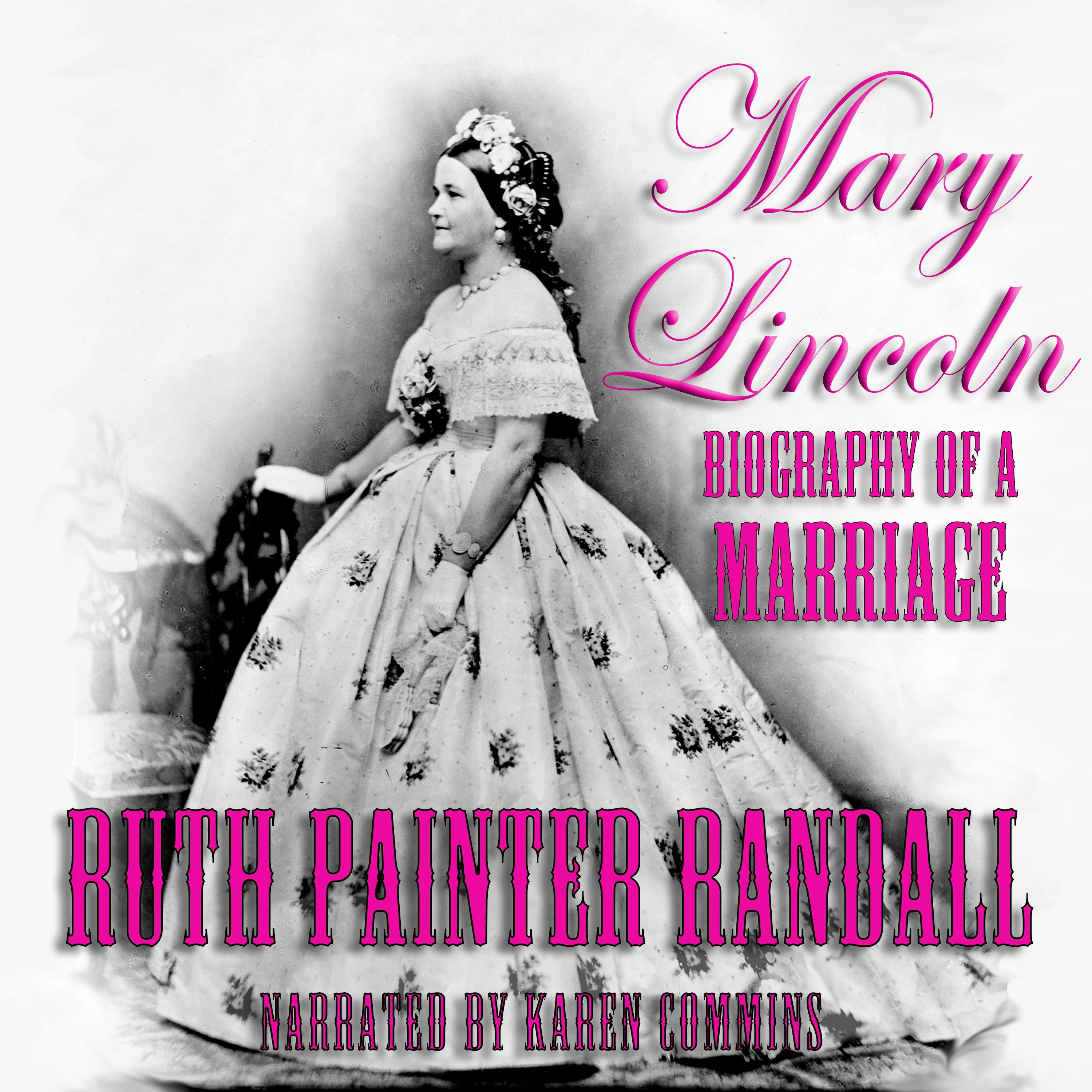 Mary Lincoln: Biography of a Marriage - undefined