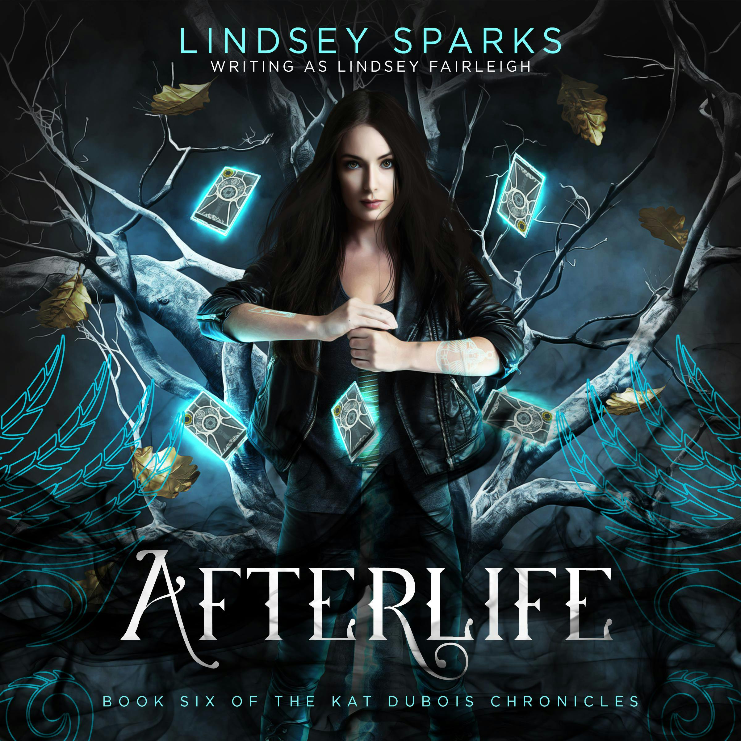 Afterlife (Kat Dubois Chronicles, #6) - Lindsey Fairleigh, Lindsey Sparks