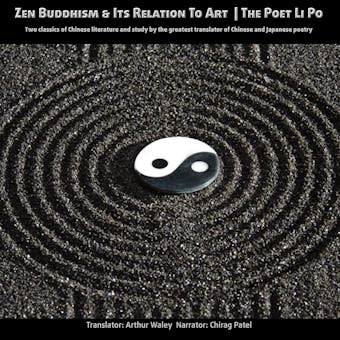 Zen Buddhism and Its relation to Art | The Poet Li Po: Two classics of Chinese literature and study by the greatest translator of Chinese poetry