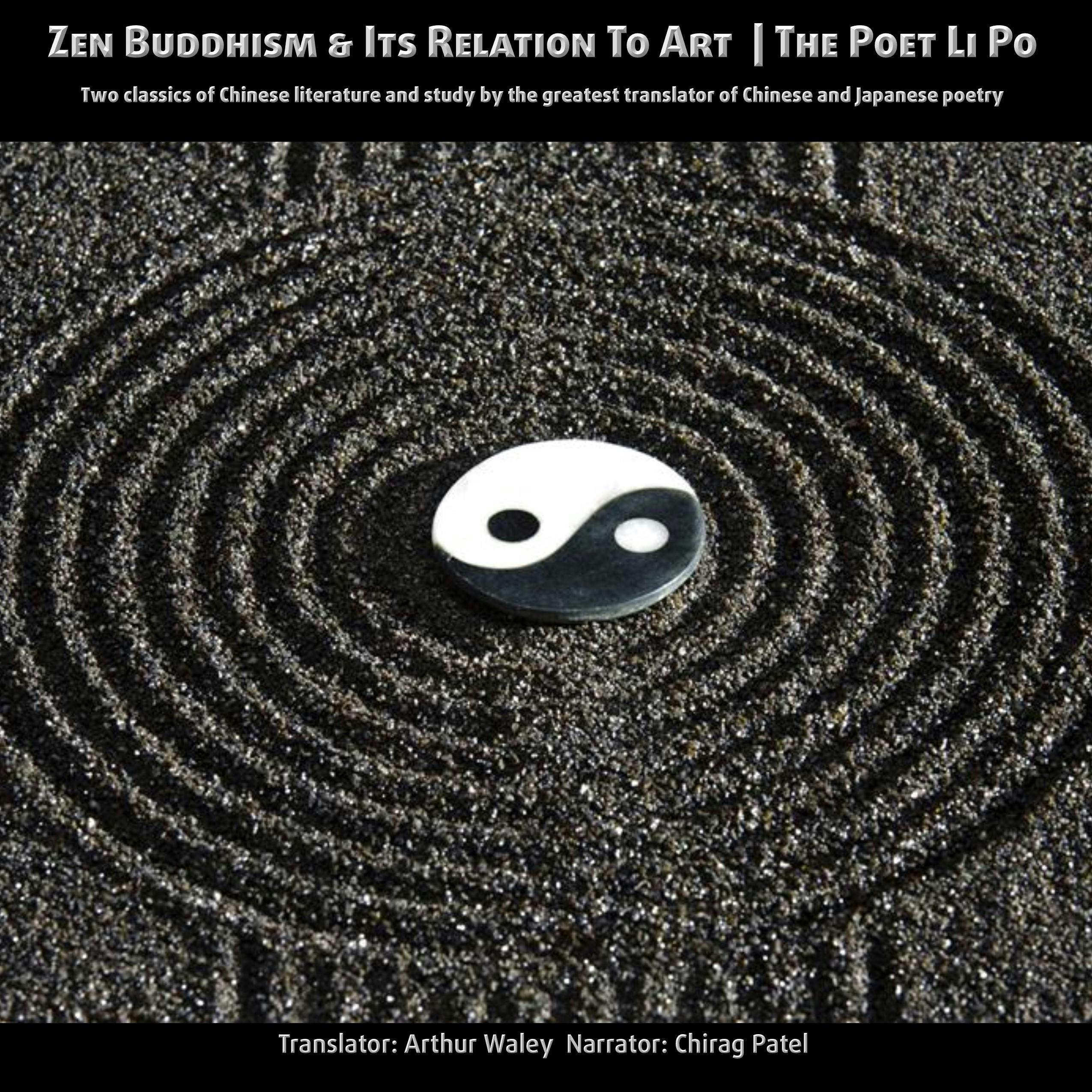 Zen Buddhism and Its relation to Art | The Poet Li Po: Two classics of Chinese literature and study by the greatest translator of Chinese poetry - undefined