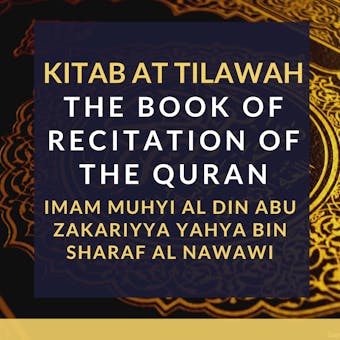 Kitab At Tilawah - The Book of Recitation of the Qur’an