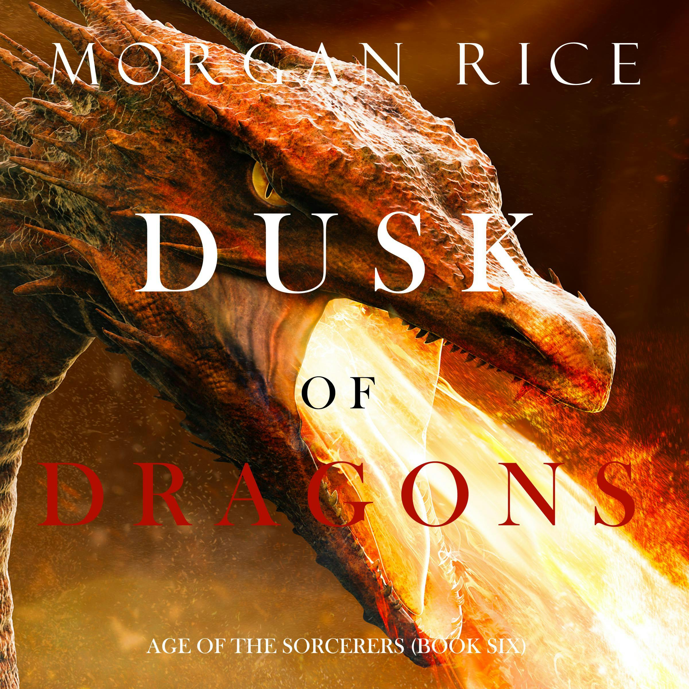 Dusk of Dragons - Morgan Rice