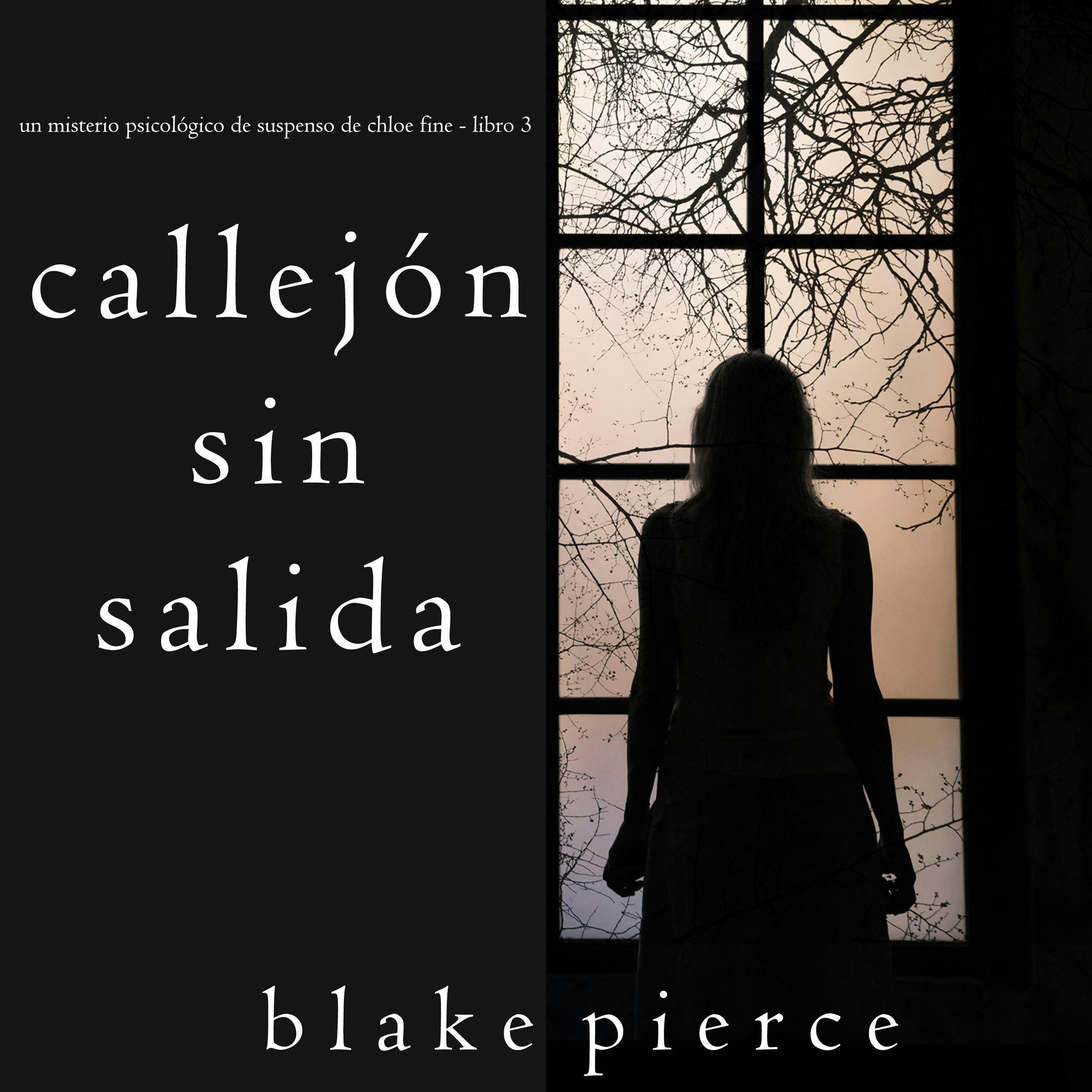 Callejón Sin Salida (Un misterio psicológico de suspenso de Chloe Fine - Libro 3) - undefined