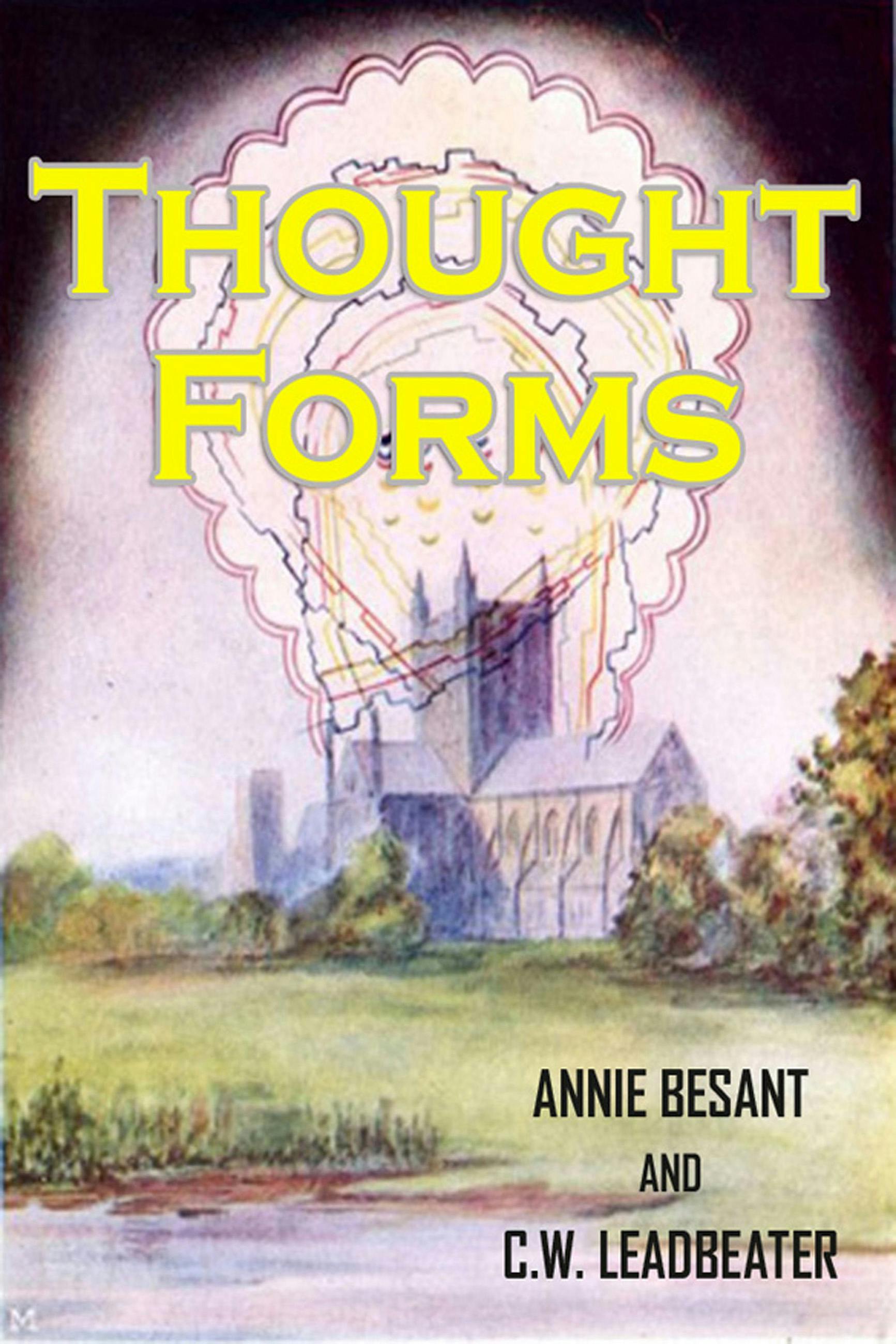 Thought-Forms - Annie Besant, C. W. LEADBEATER