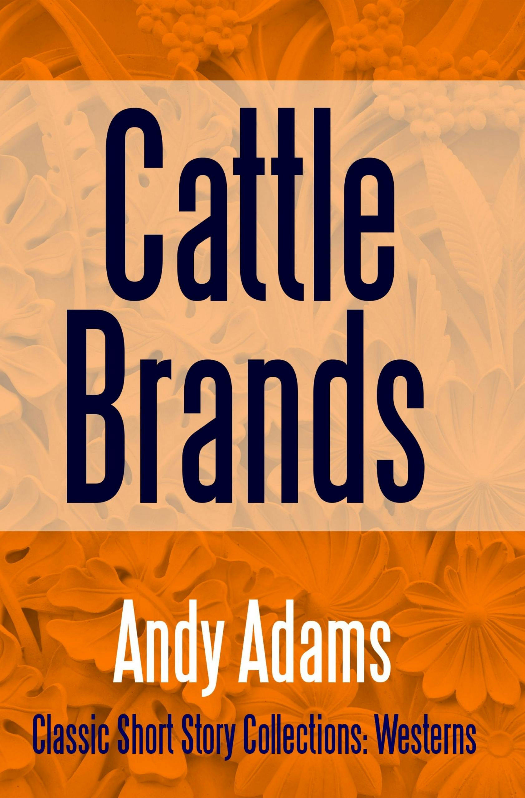 Cattle Brands - Andy Adams