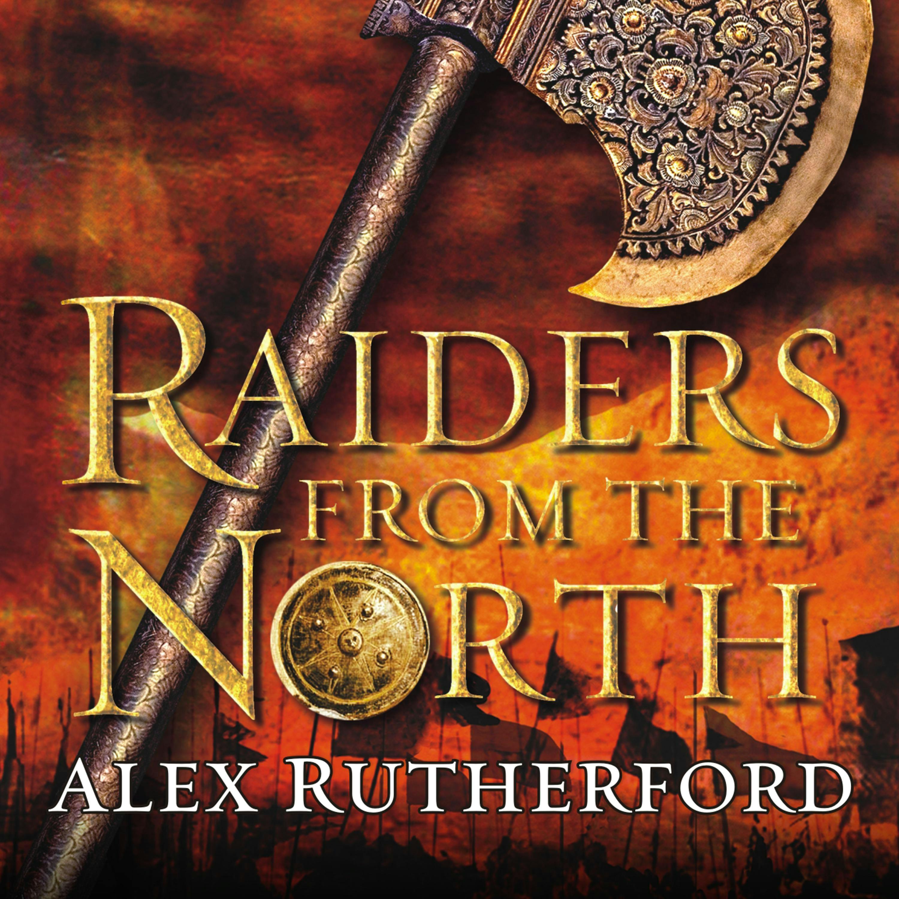 Raiders from the North: Empire of the Moghul - Alex Rutherford