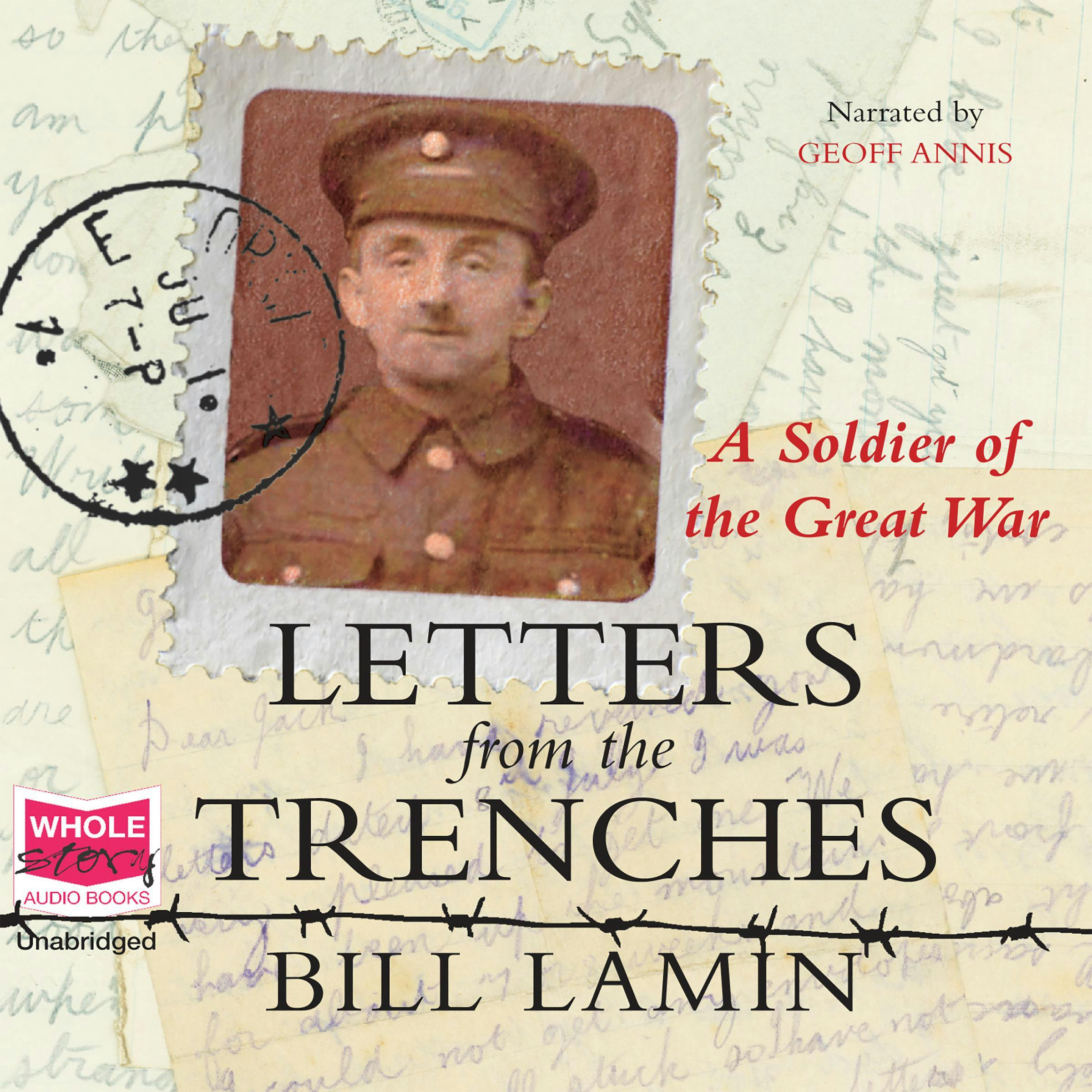 Letters from the trenches: A Soldier of the Great War - undefined