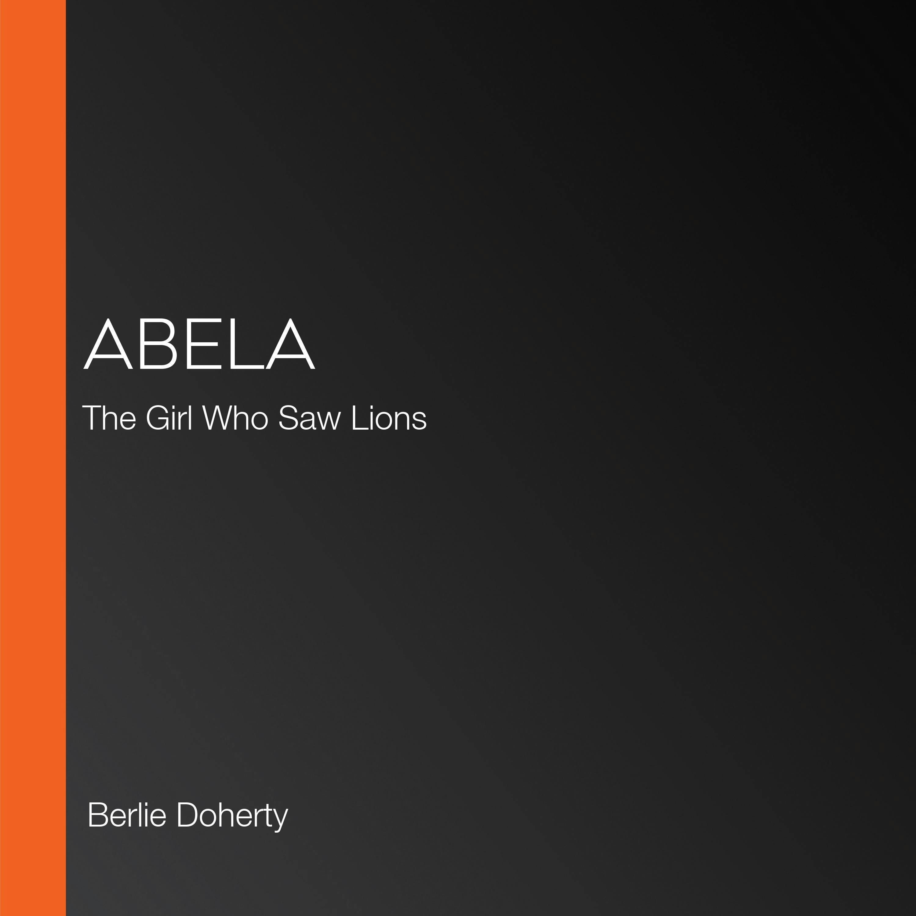 Abela: The Girl Who Saw Lions - Berlie Doherty