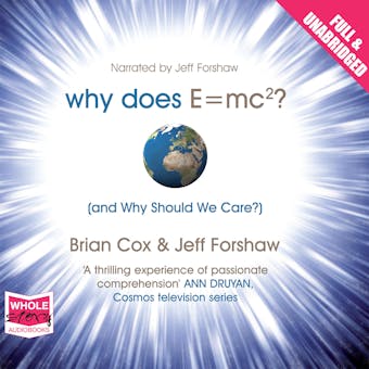 Why Does E=MC² and Why Should We Care?