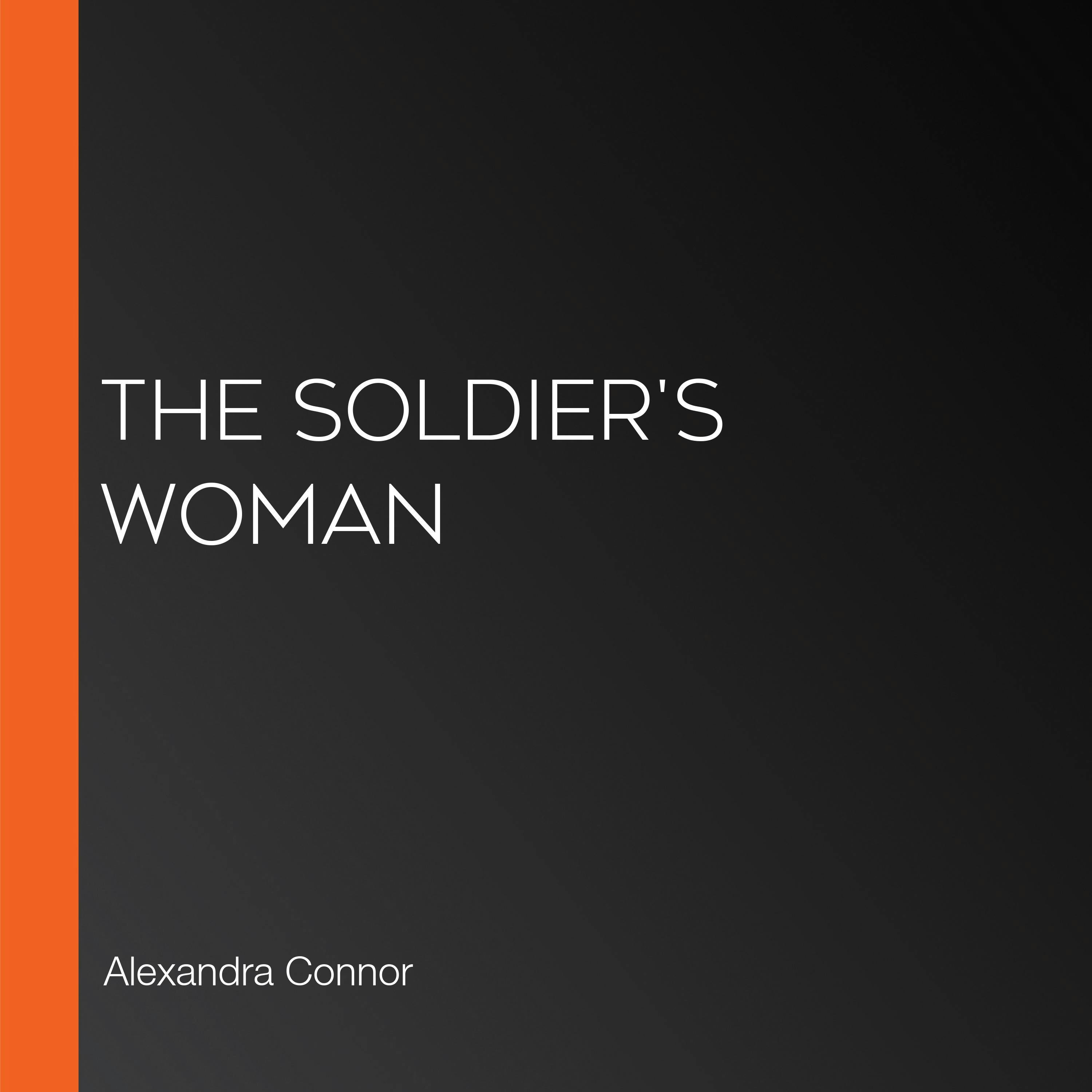 The Soldier's Woman - Alexandra Connor