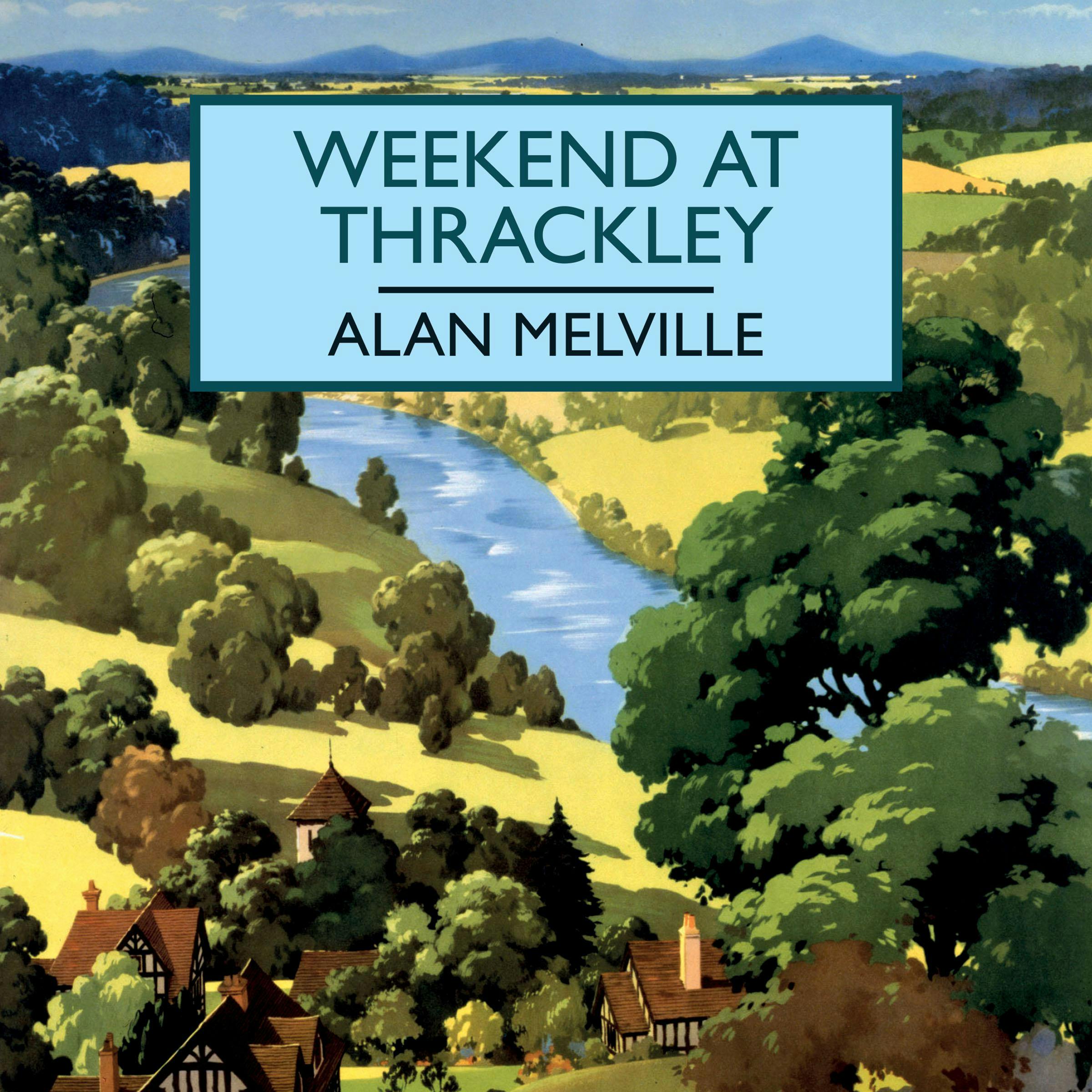 Weekend at Thrackley - Alan Melville