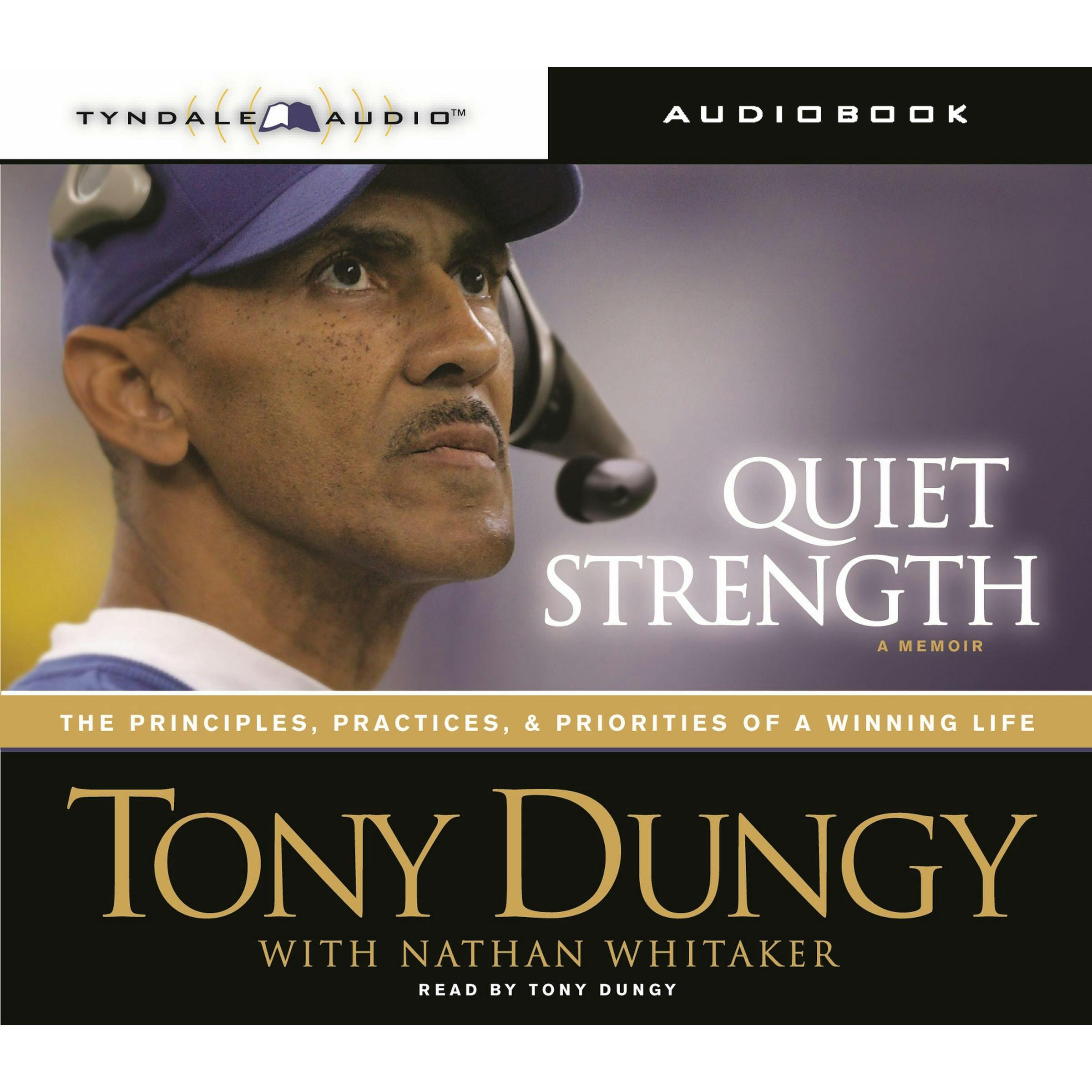 Quiet Strength: The Principles, Practices, and Priorities of a Winning Life - undefined