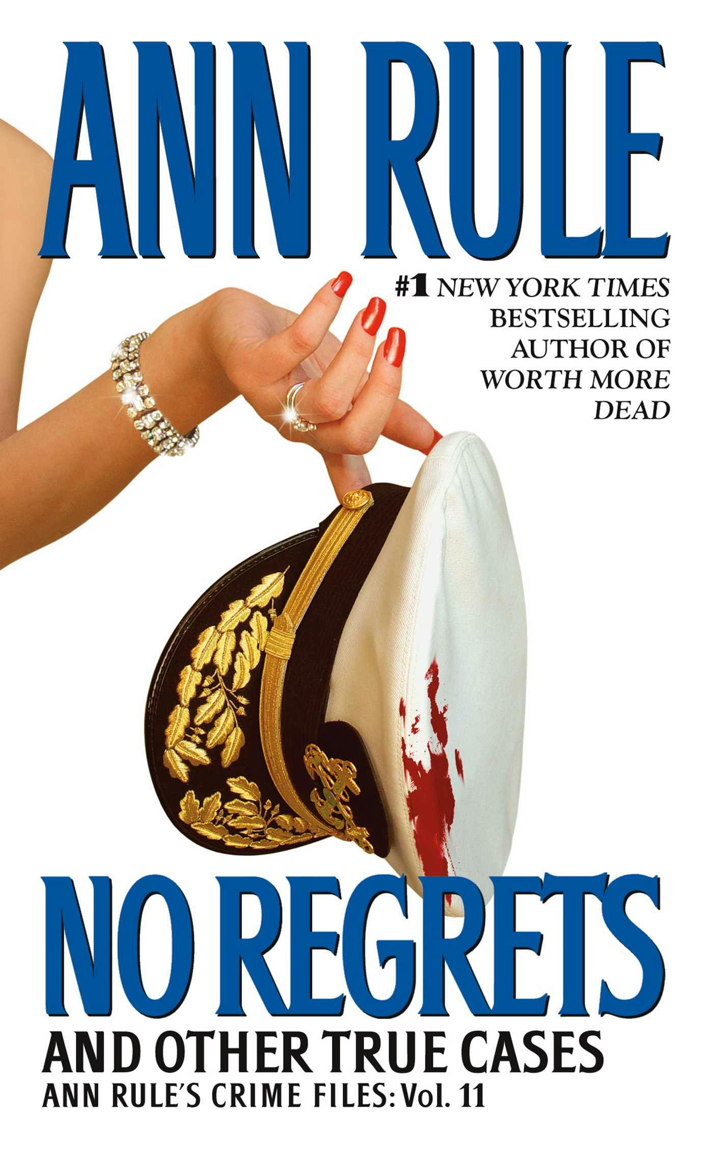 No Regrets: Ann Rule's Crime Files: Volume 11 - Ann Rule