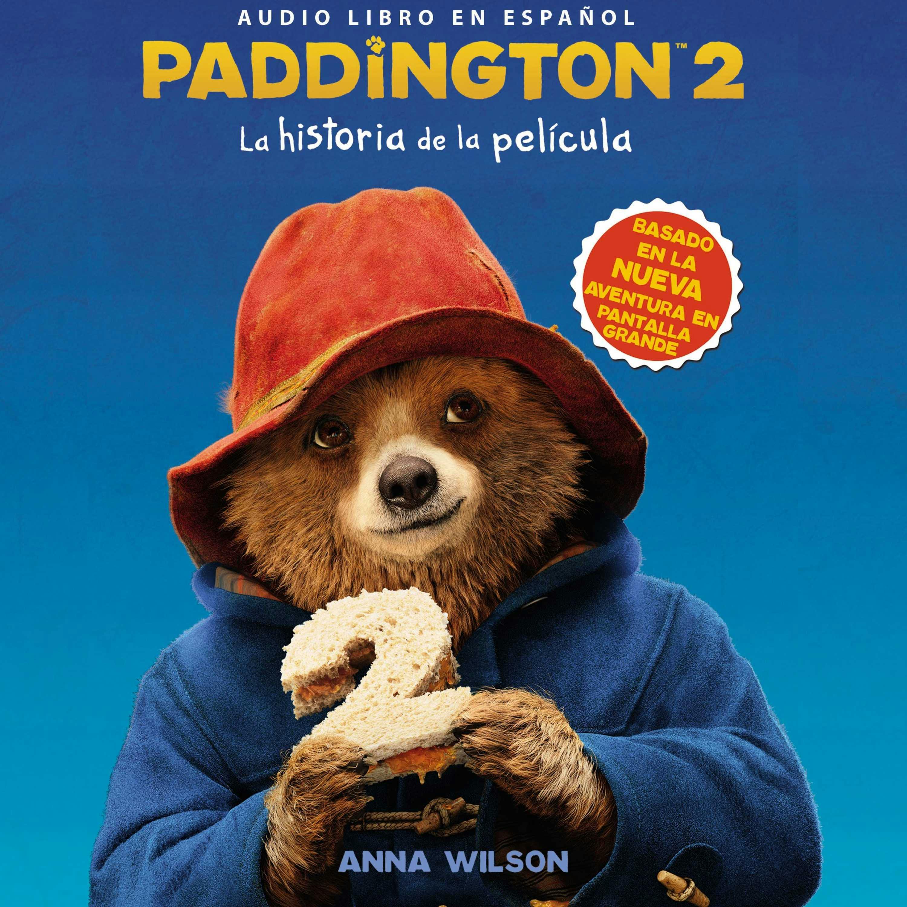 Paddington 2: La historia de la película: Paddington Bear 2 Novelization (Spanish edition) - HarperCollins Espanol HarperCollins Espanol