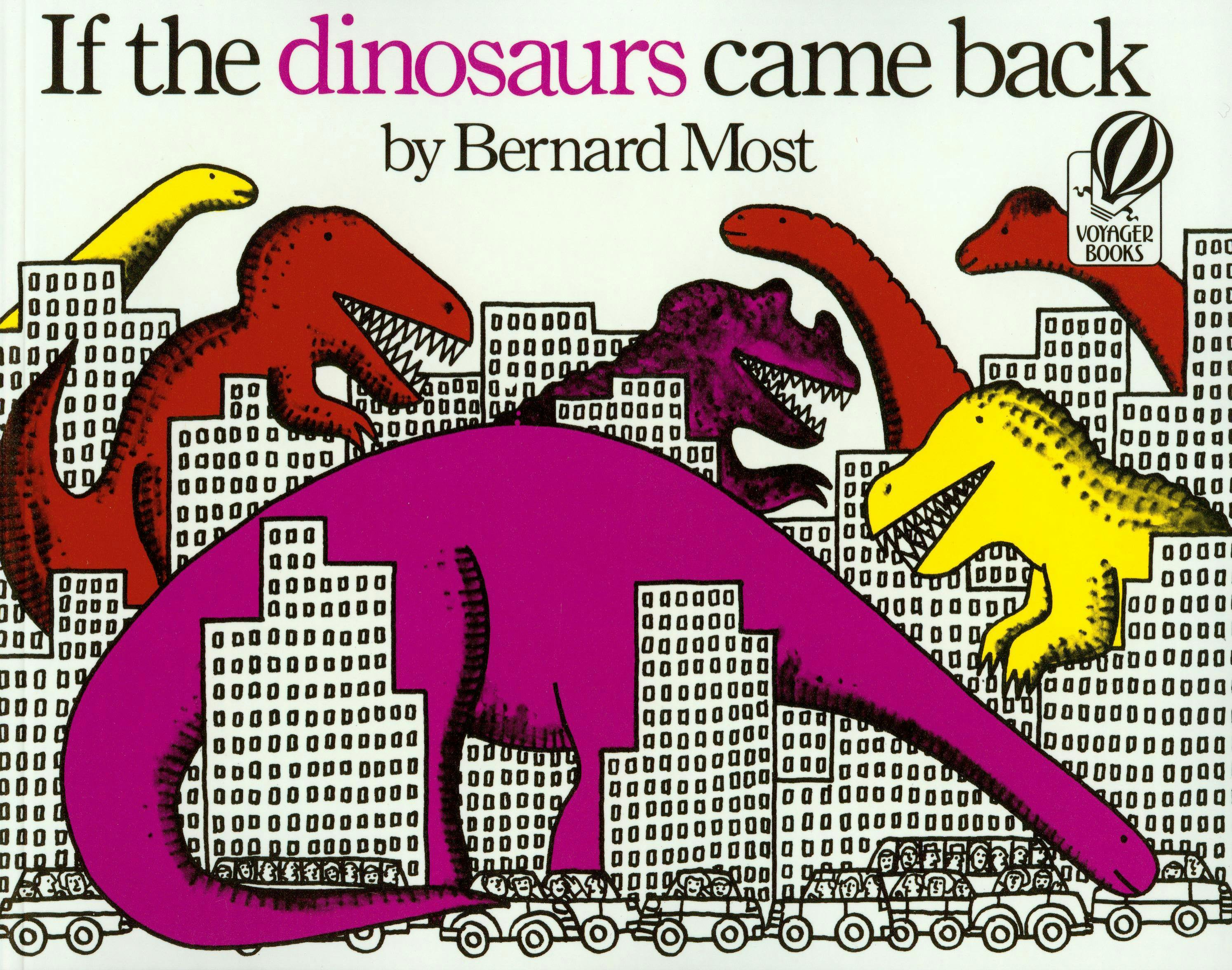 If the Dinosaurs Came Back - Bernard Most