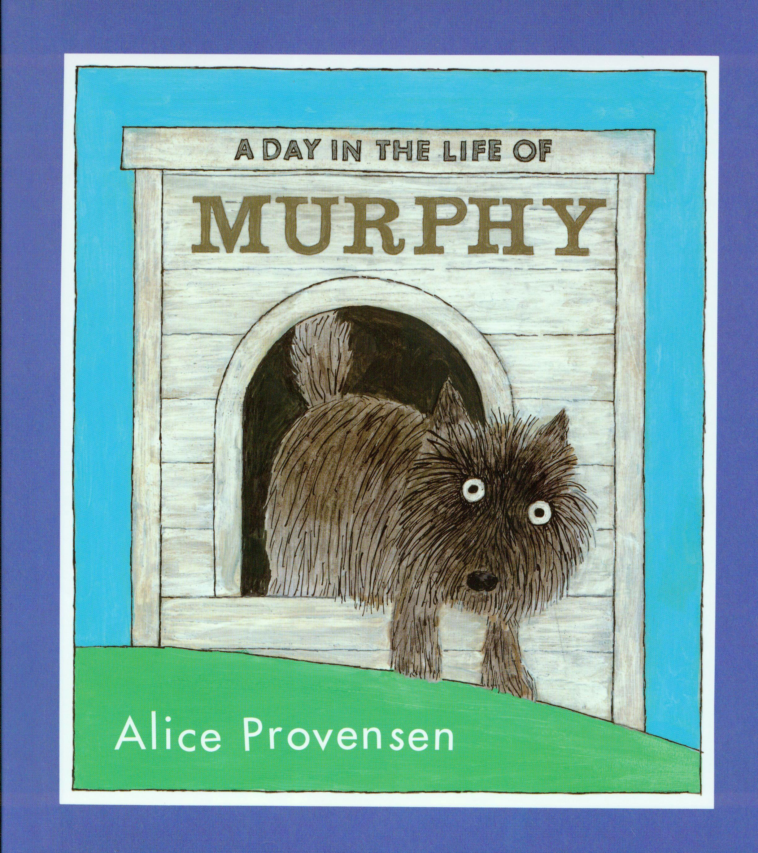A Day in the Life of Murphy - Alice Provensen