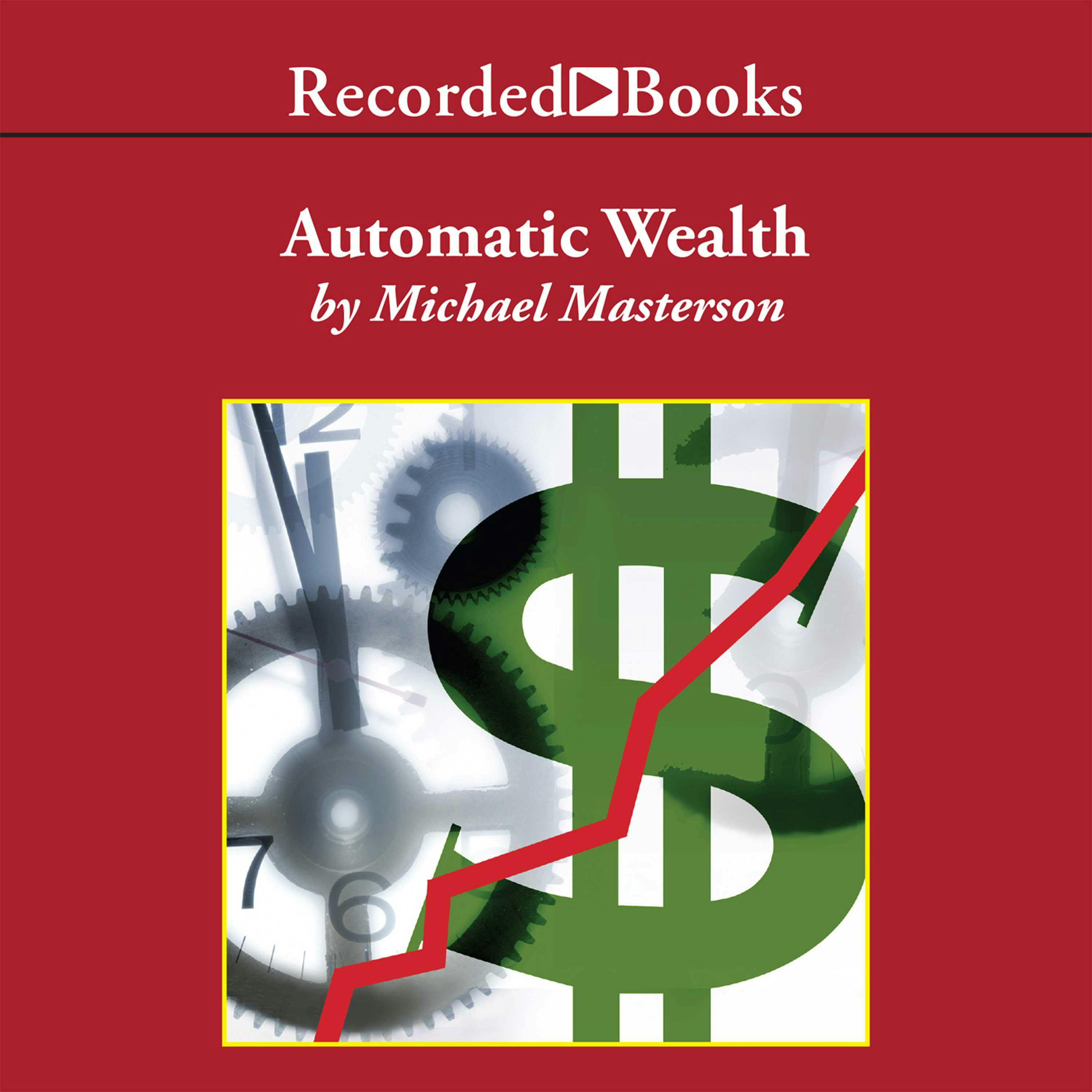 Automatic Wealth: The Six Steps to Financial Independence - undefined