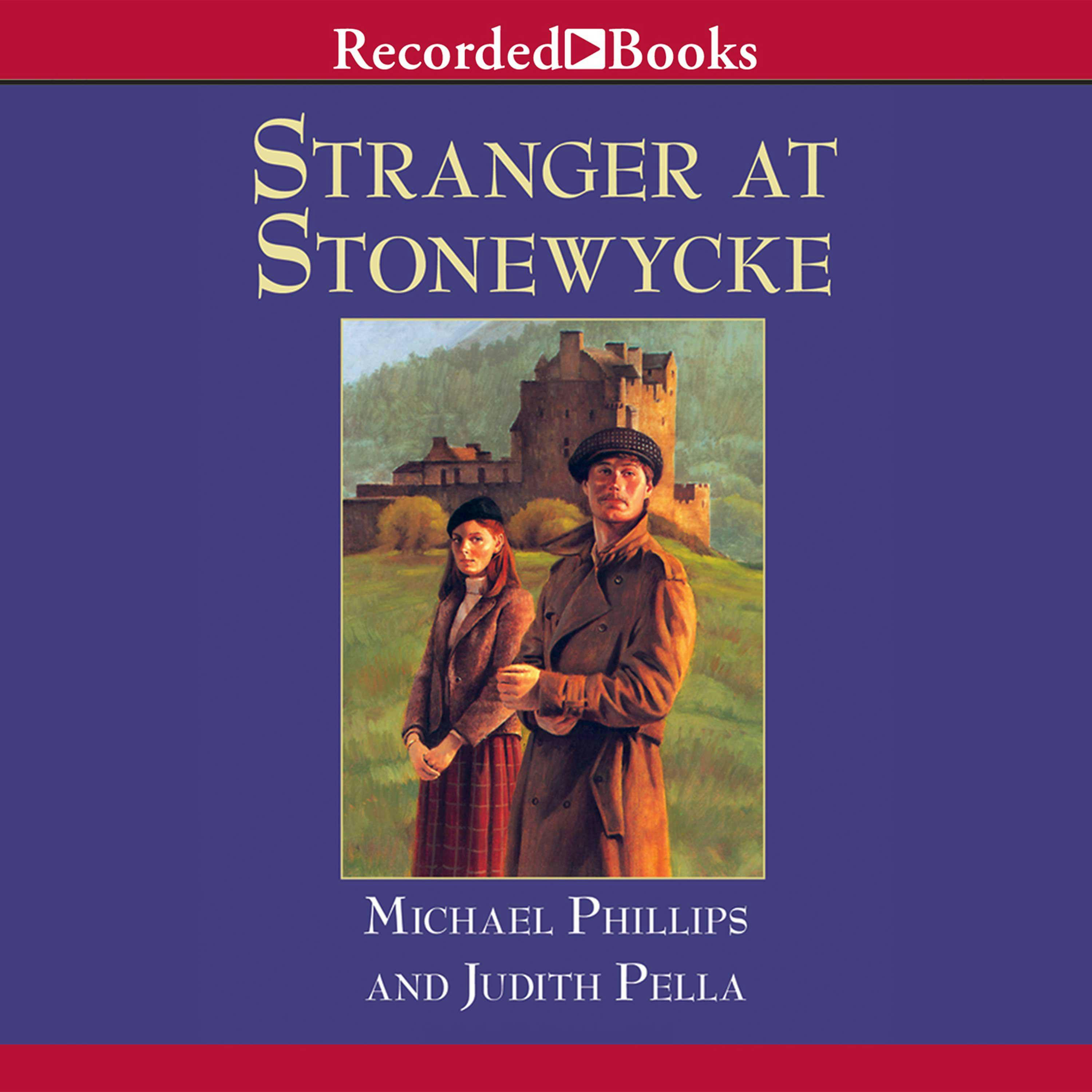 Stranger at Stonewycke: The Stonewycke Legacy, Book 1 - Judith Pella, Michael Phillips
