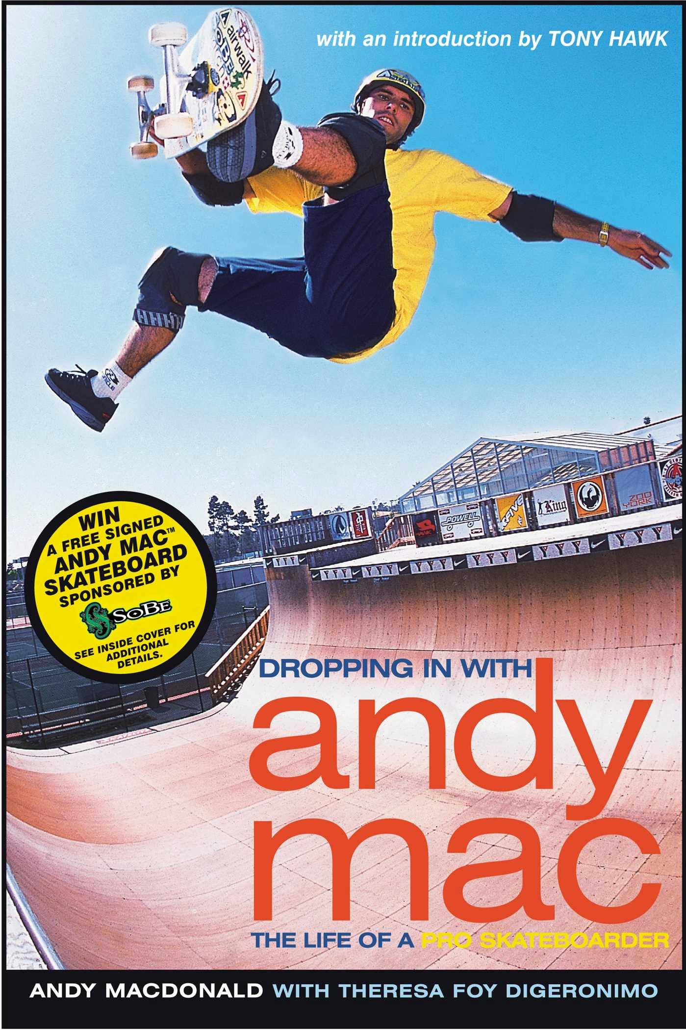 Dropping in with Andy Mac: The Life of a Pro Skateboarder - Andy Macdonald, Theresa Foy DiGeronimo