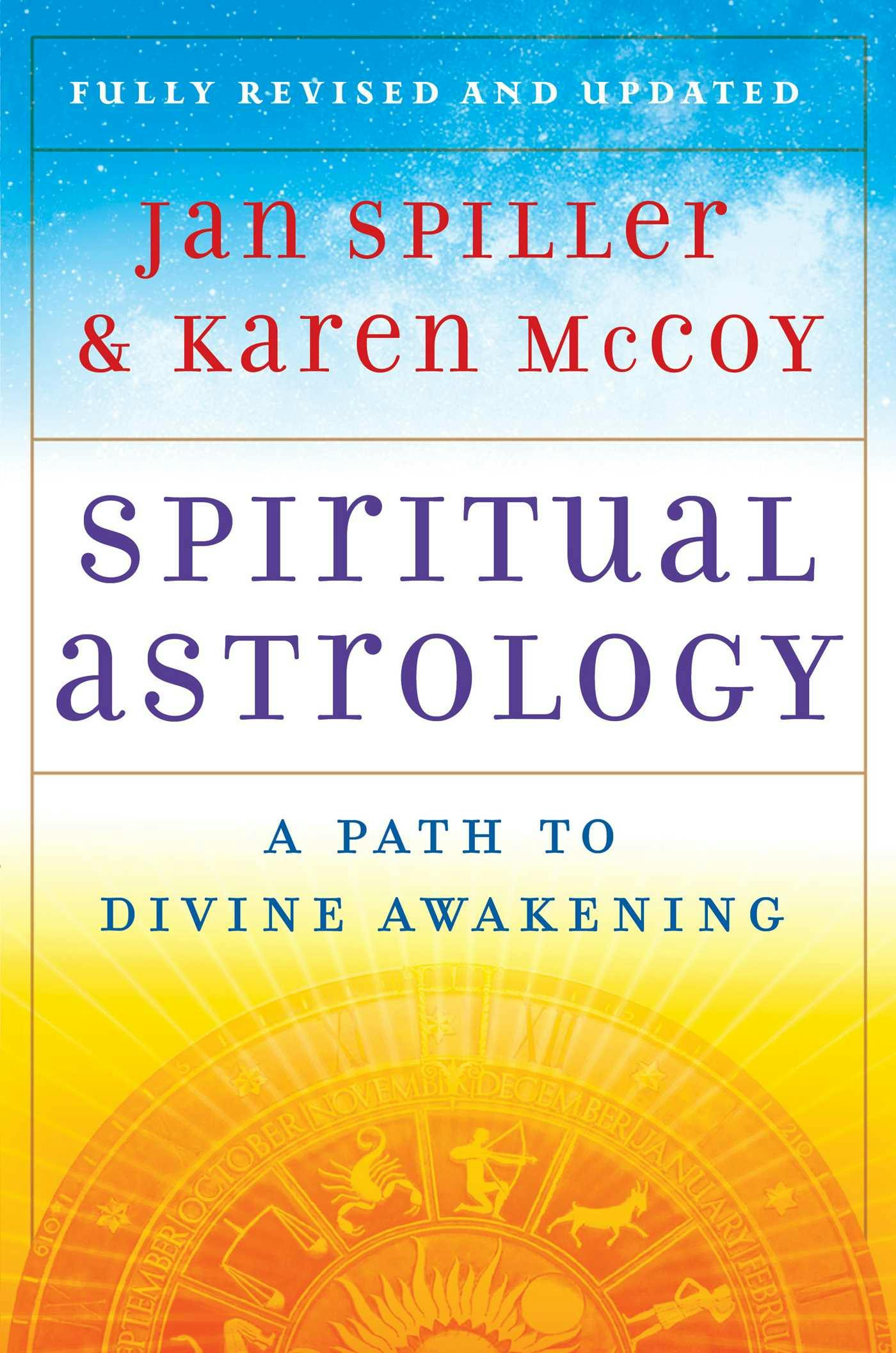 Spiritual Astrology: A Path to Divine Awakening - Karen McCoy, Jan Spiller