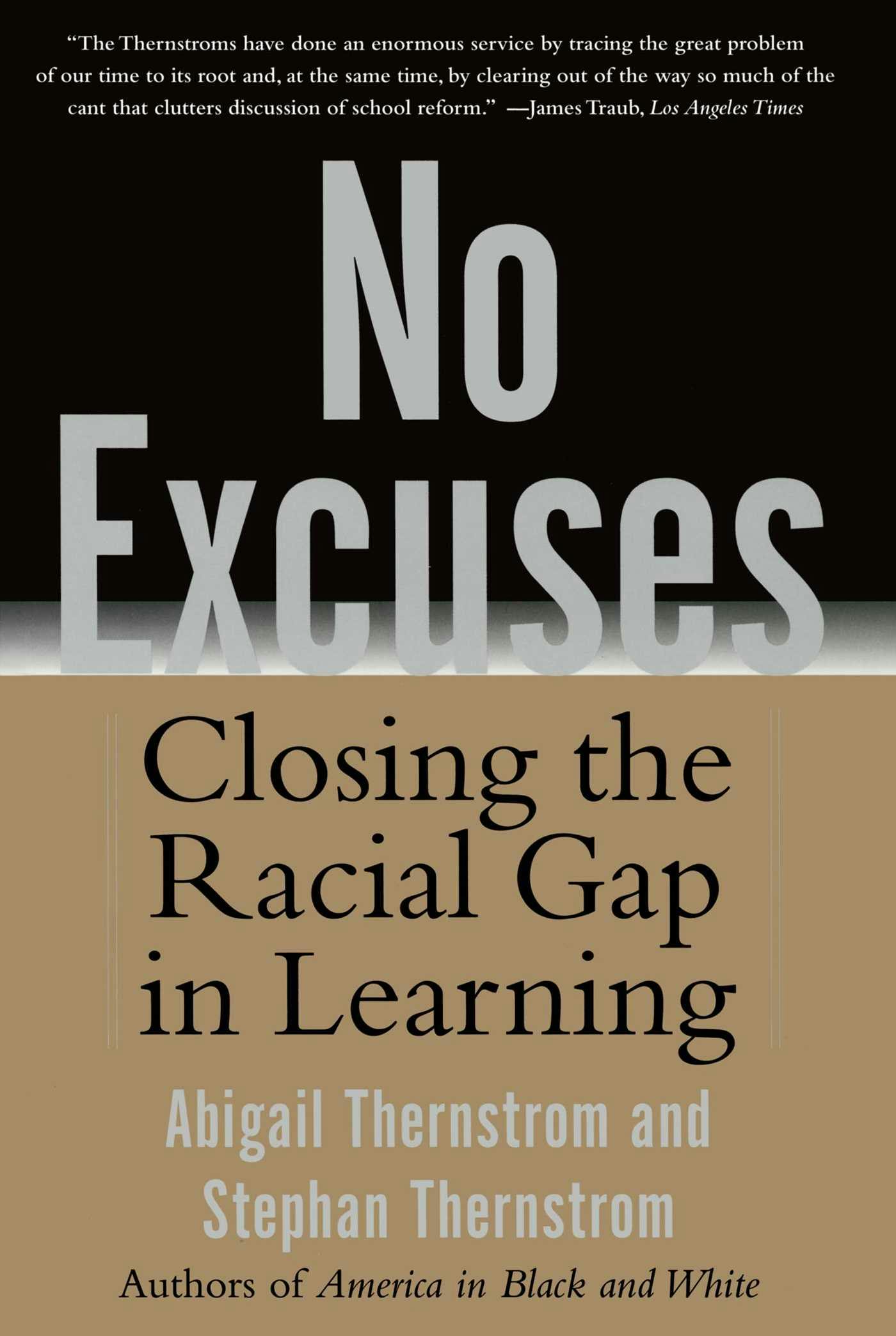 No Excuses: Closing the Racial Gap in Learning - Abigail Thernstrom, Stephan Thernstrom