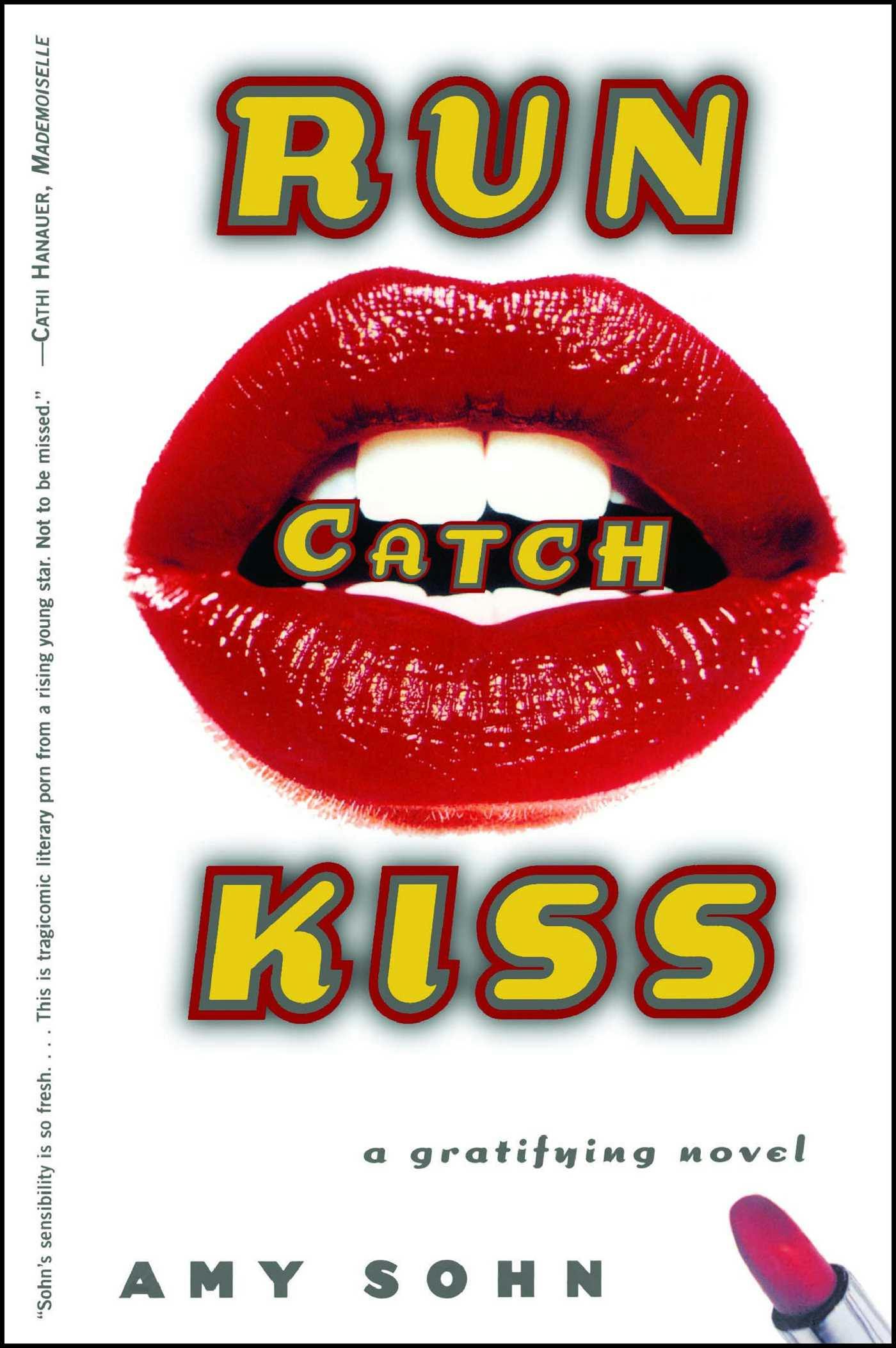 Run Catch Kiss: A Novel - Amy Sohn
