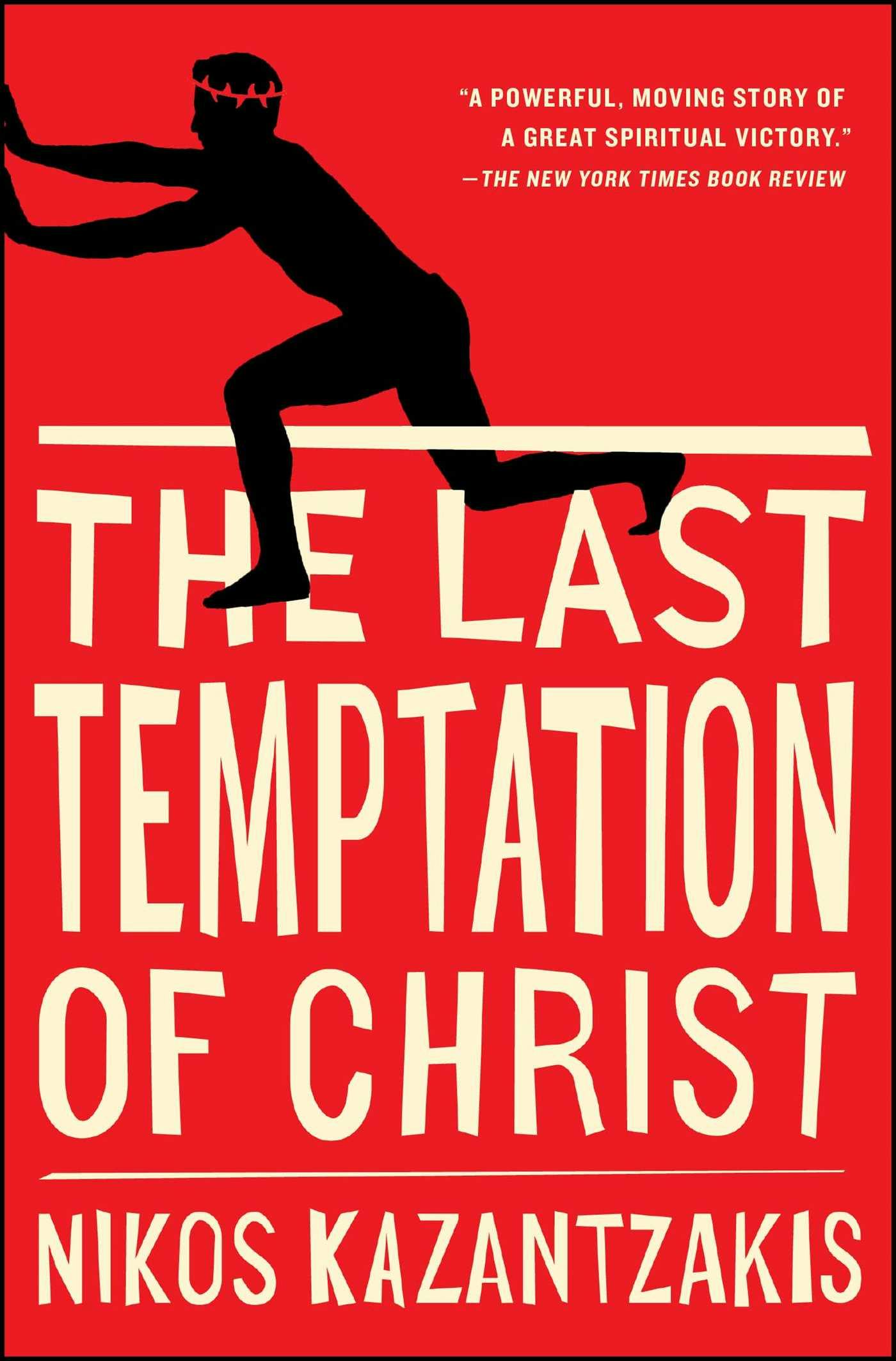 The Last Temptation of Christ - Nikos Kazantzakis