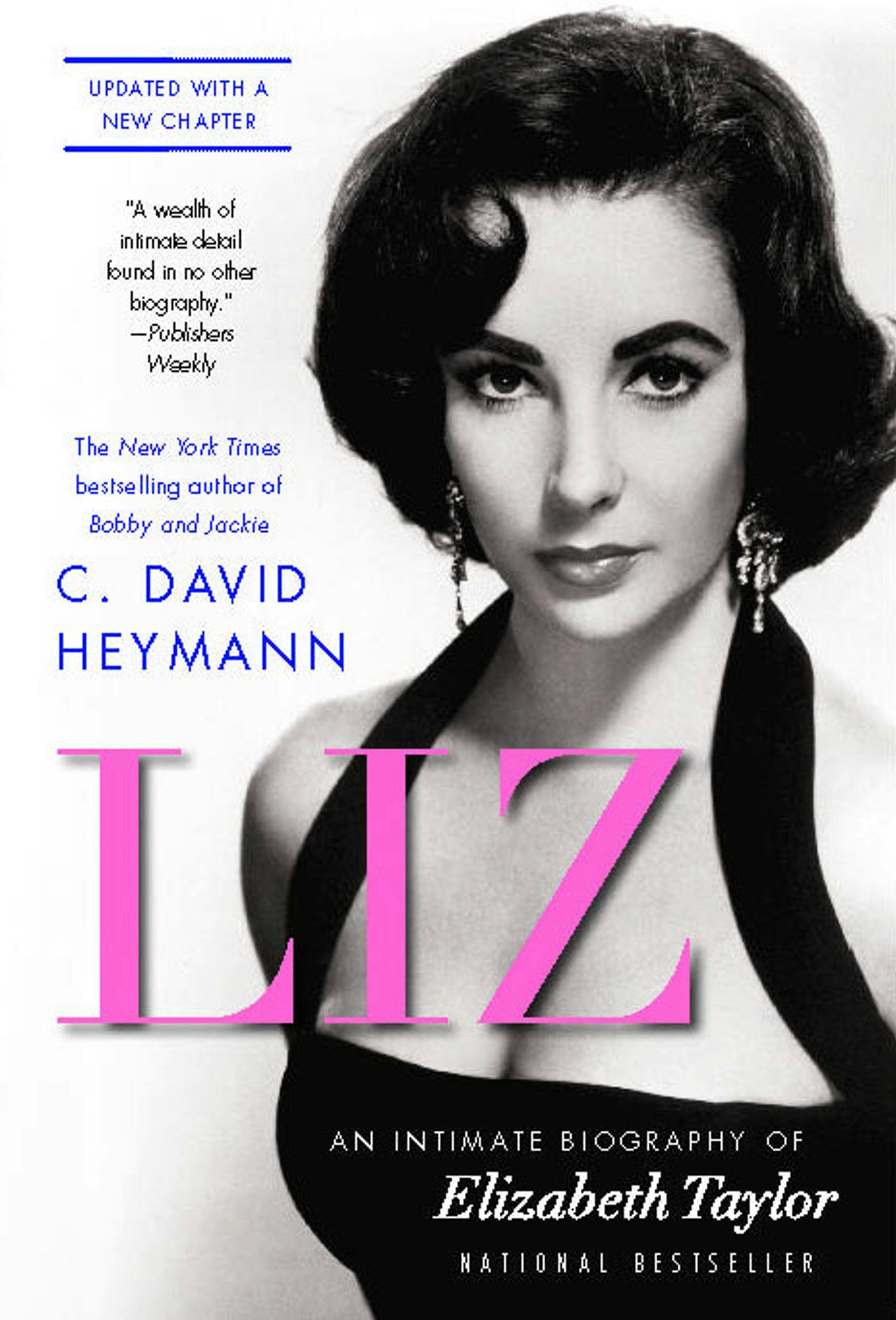 Liz: An Intimate Biography of Elizabeth Taylor (updated with a new chapter) - undefined